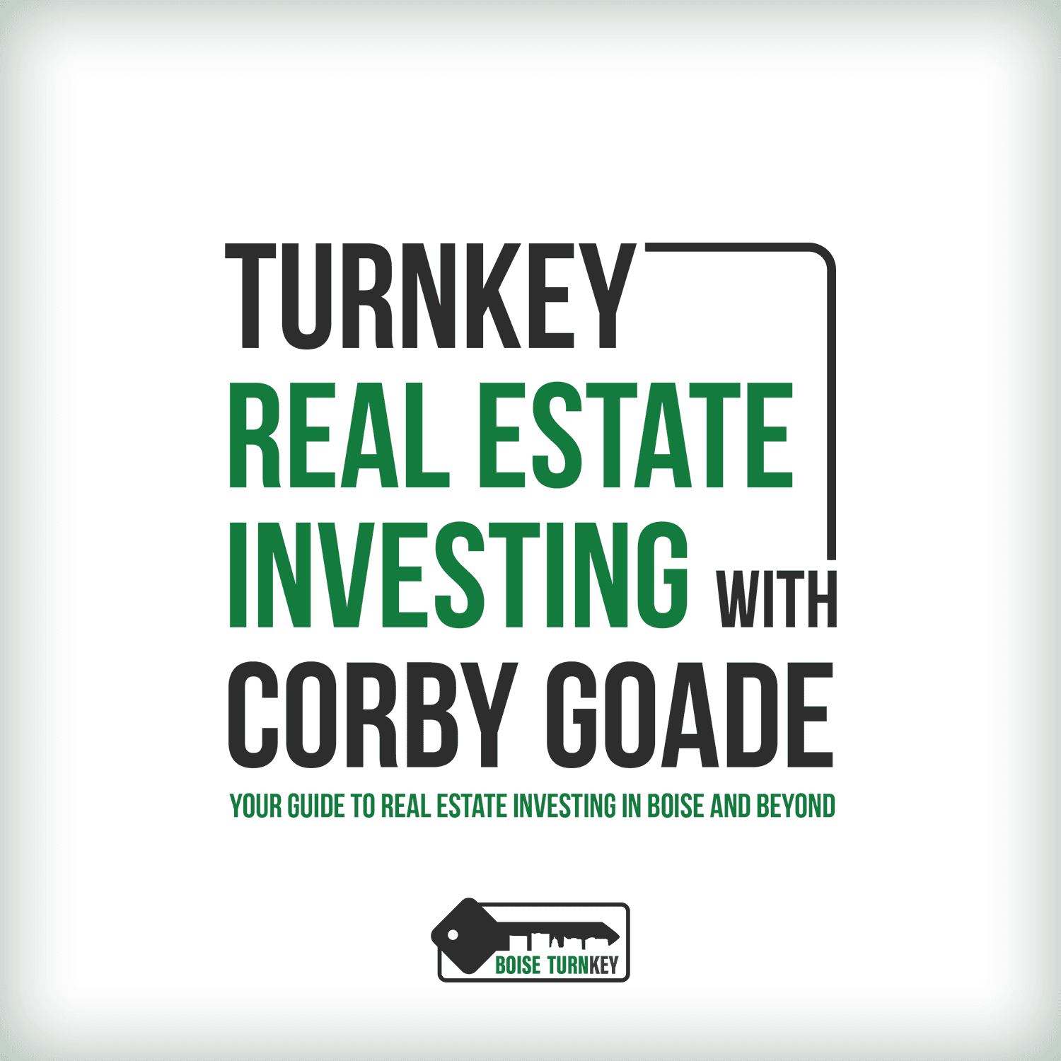 Turnkey Real Estate Investing with Corby Goade cover