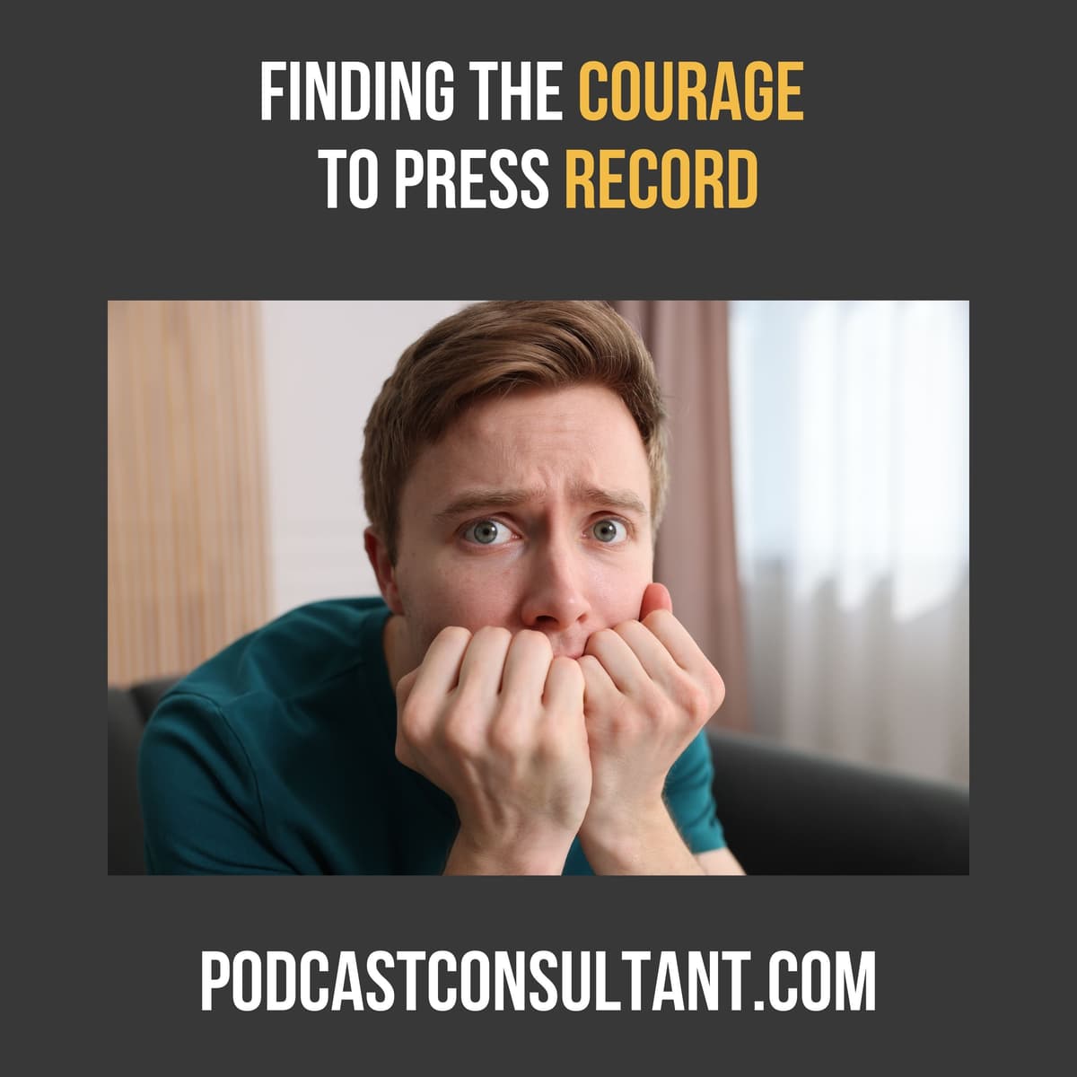 Getting Out of Your Own Way: Finding the Courage to Podcast - Your Podcast Consultant: Podcast Tips To Avoid Podcasting Mistakes cover