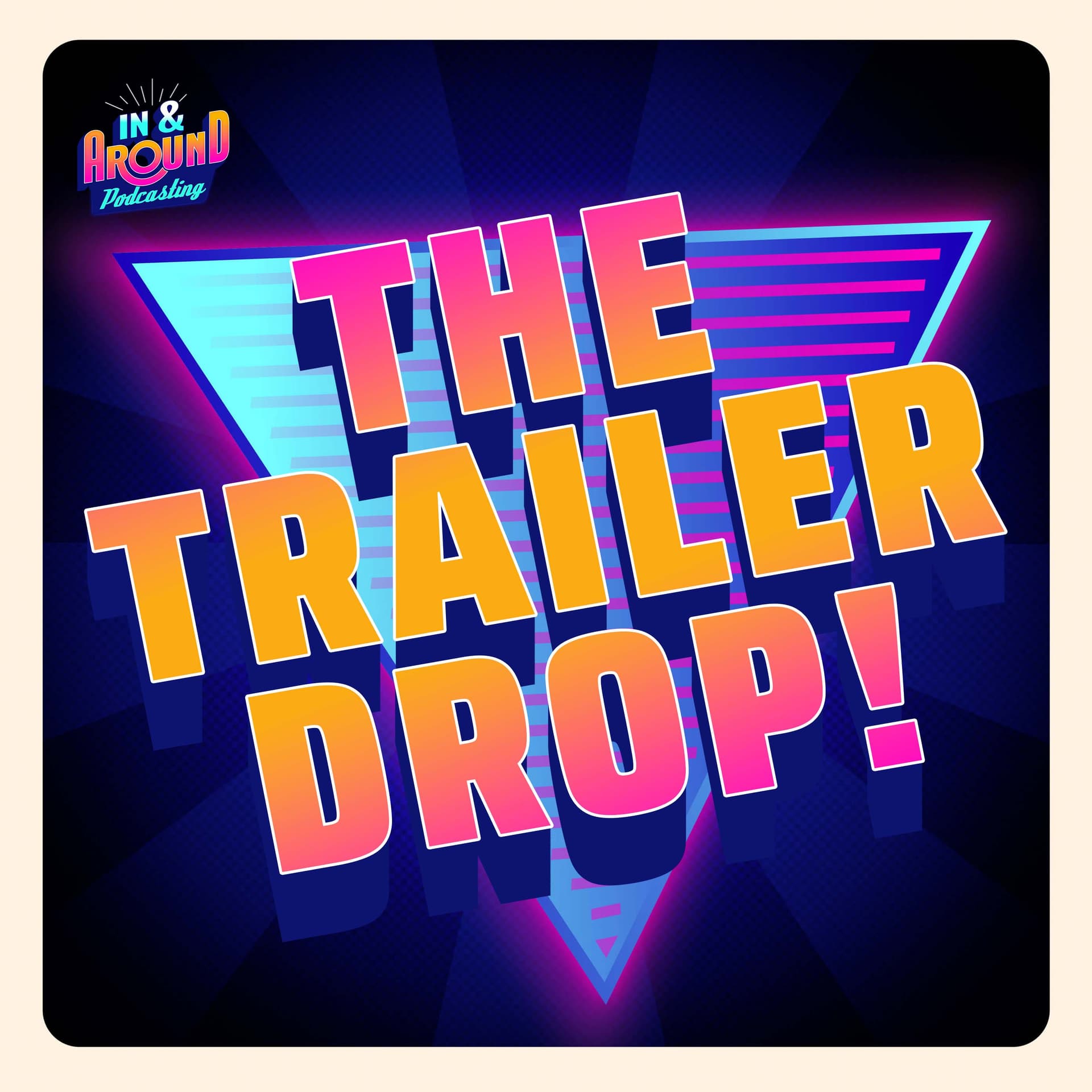 In & Around Podcasting - New Podcasts - trailers for new and noteworthy shows cover