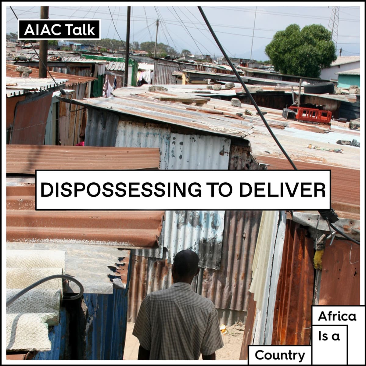 Dispossessing to deliver - The AIAC Podcast cover