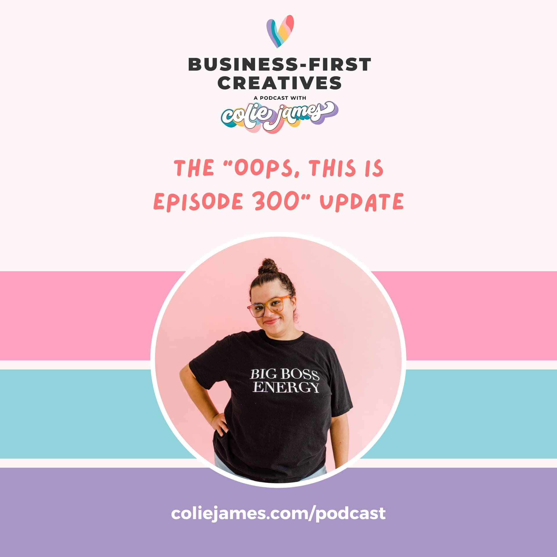 The “Oops, This Is Episode 300” Update - Business-First Creatives: Client Experience & Systems for Service Providers cover