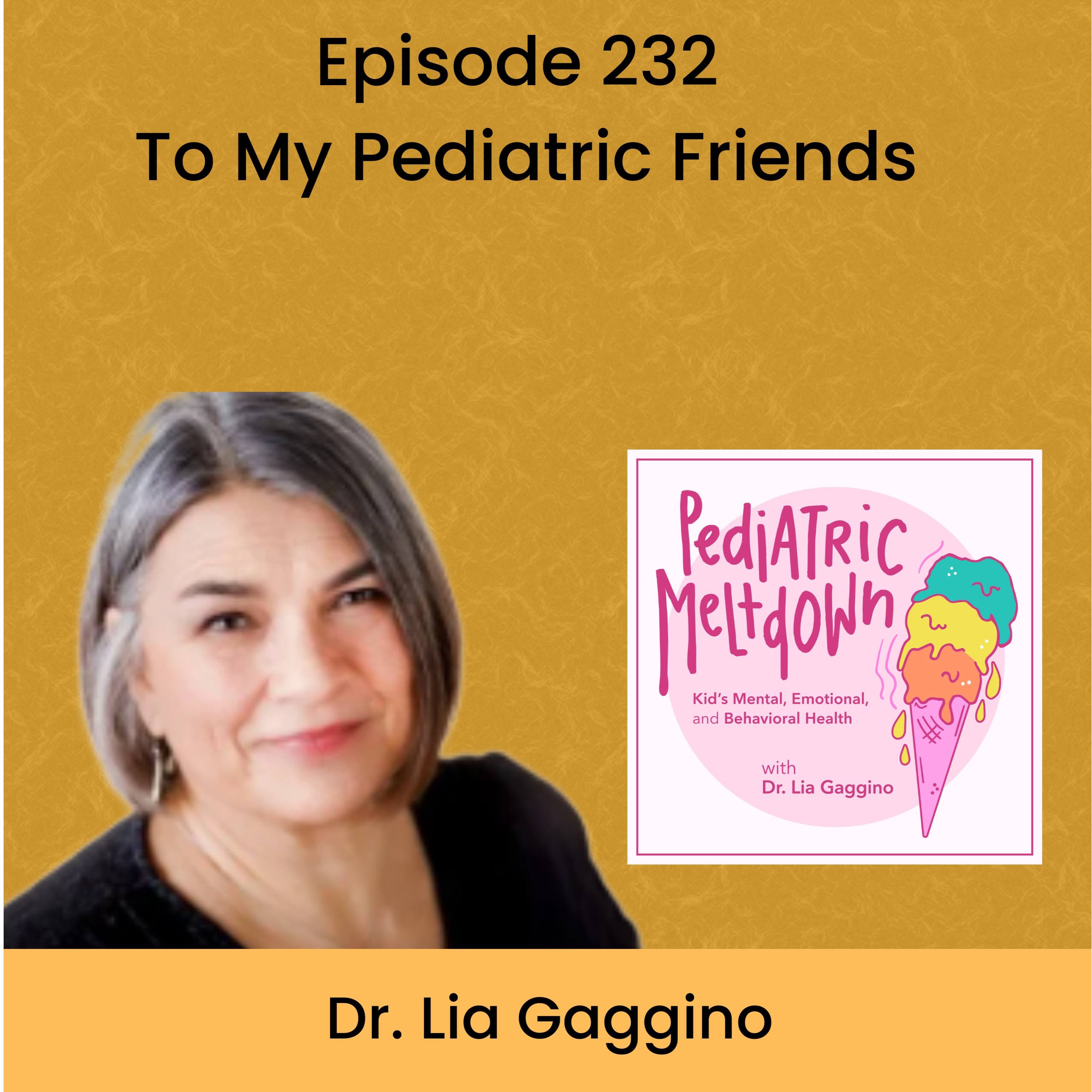 232. And to My Pediatric Friends - Pediatric Meltdown cover