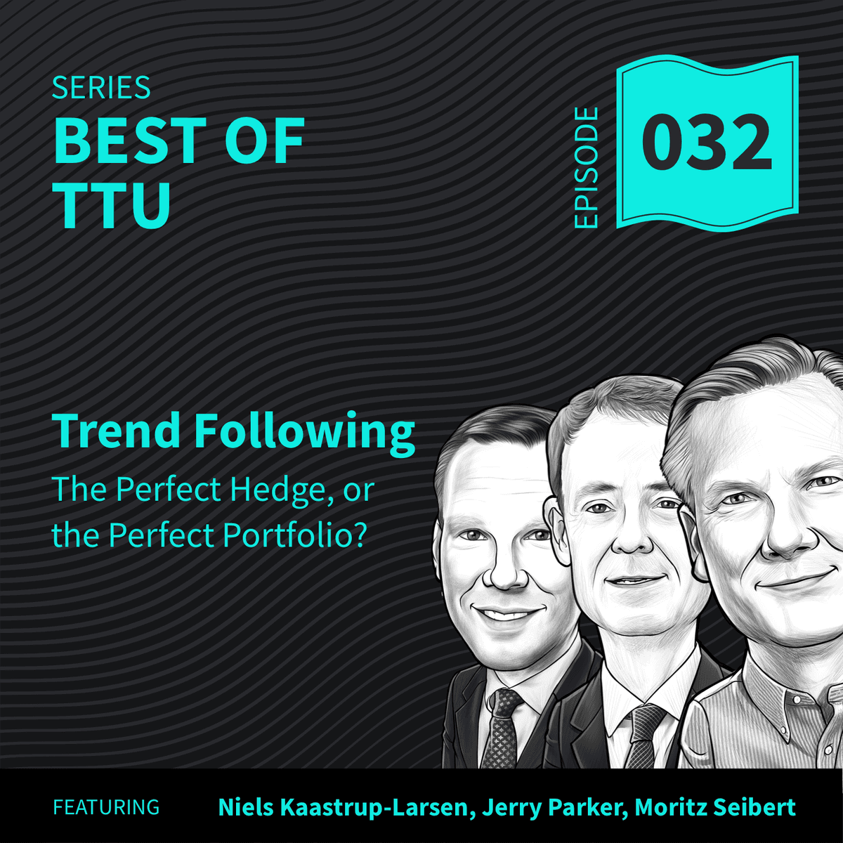 BO32: Trend Following: The Perfect Hedge, or the Perfect Portfolio? - Top Traders Unplugged cover