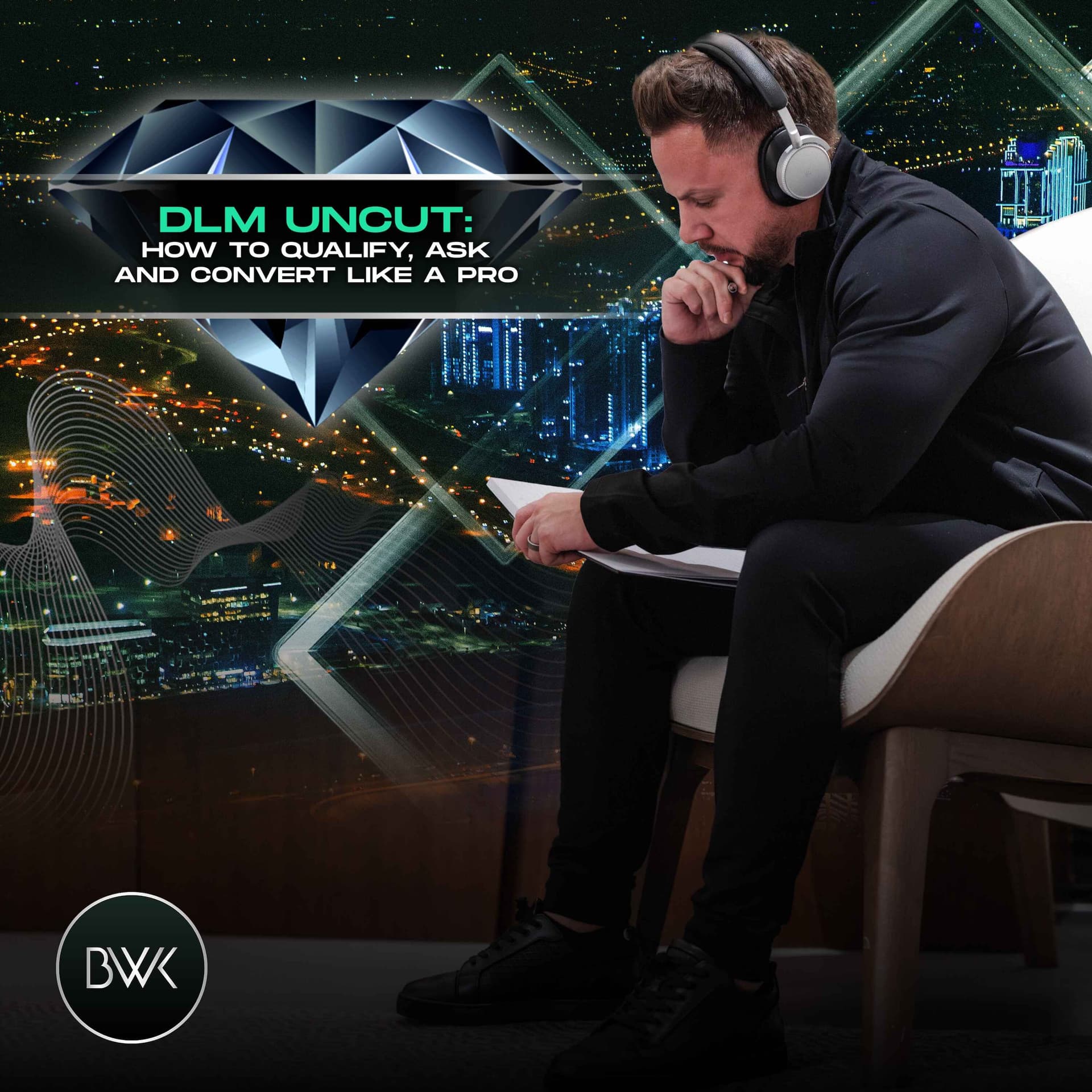 DLM Uncut: How to Qualify, Ask, and Convert Like a Pro - The Diamond Life Mentor cover