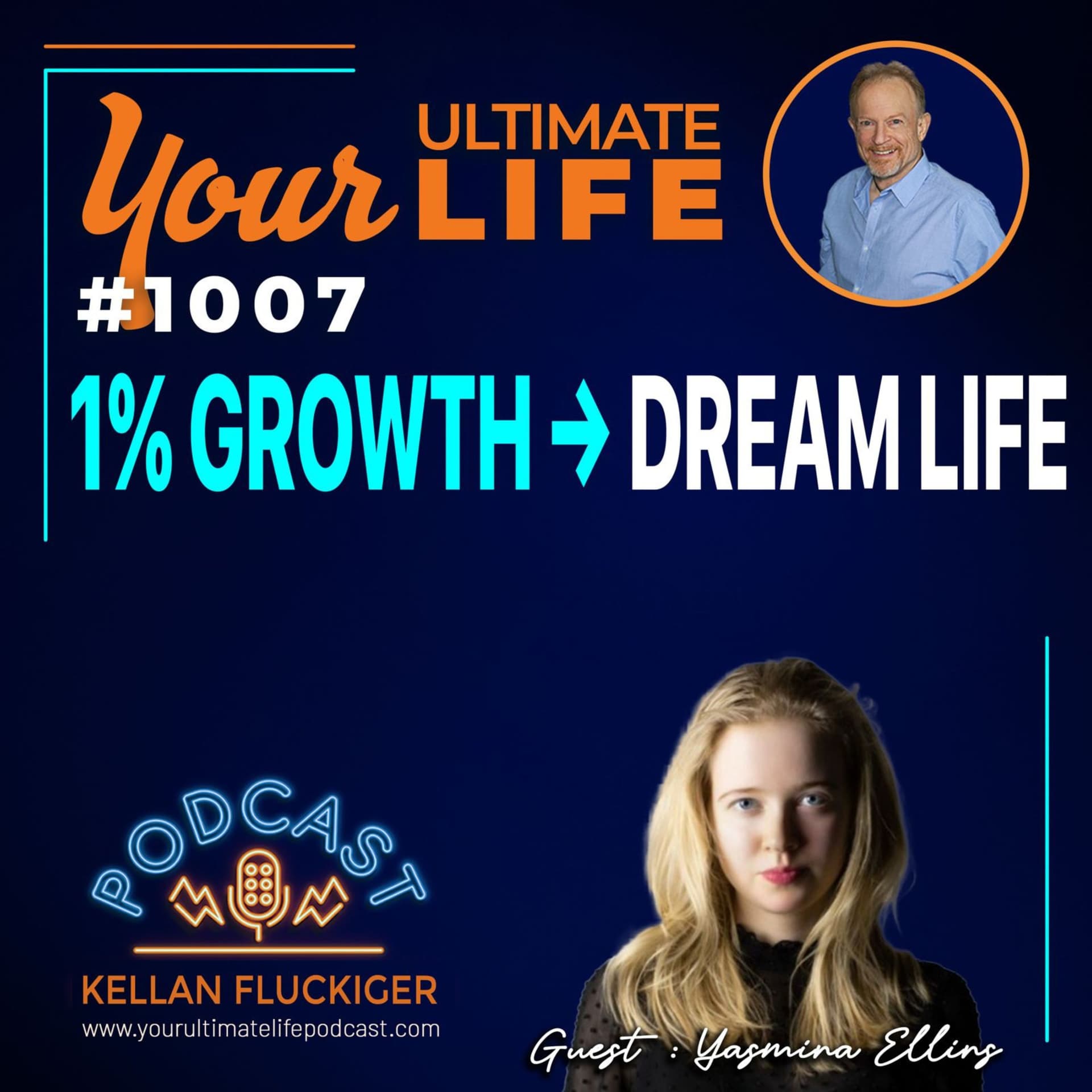Bet on Yourself: How Self-Love & 1% Growth Create the Life You Dream — Your Ultimate Life with Kellan Fluckiger cover