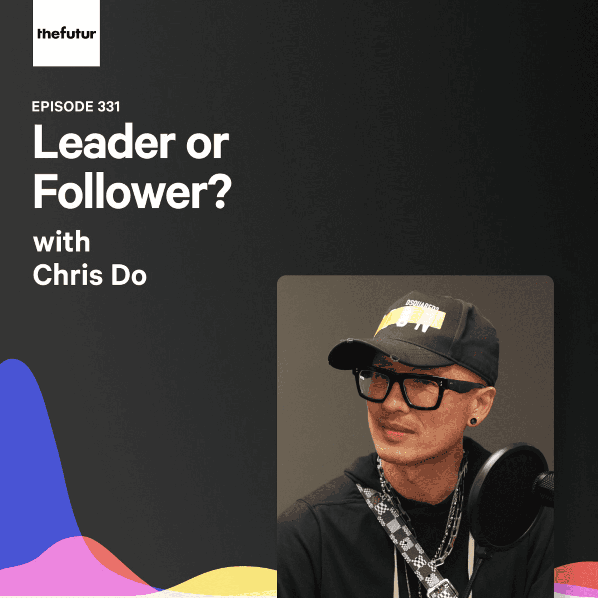 333 - Leader or Follower? - With Chris Do - The Futur with Chris Do cover