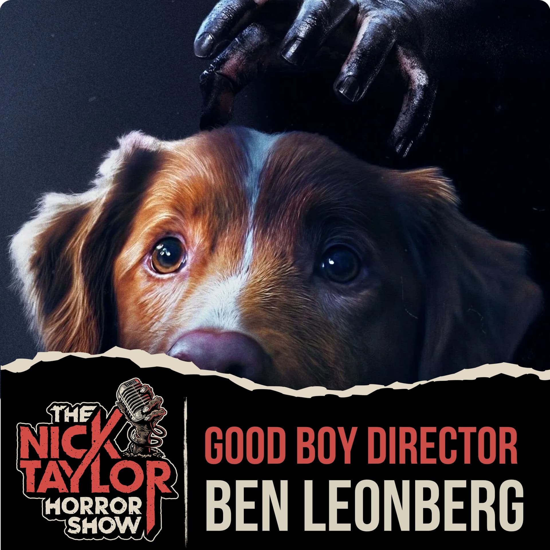 GOOD BOY Director, Ben Leonberg - The Nick Taylor Horror Show cover