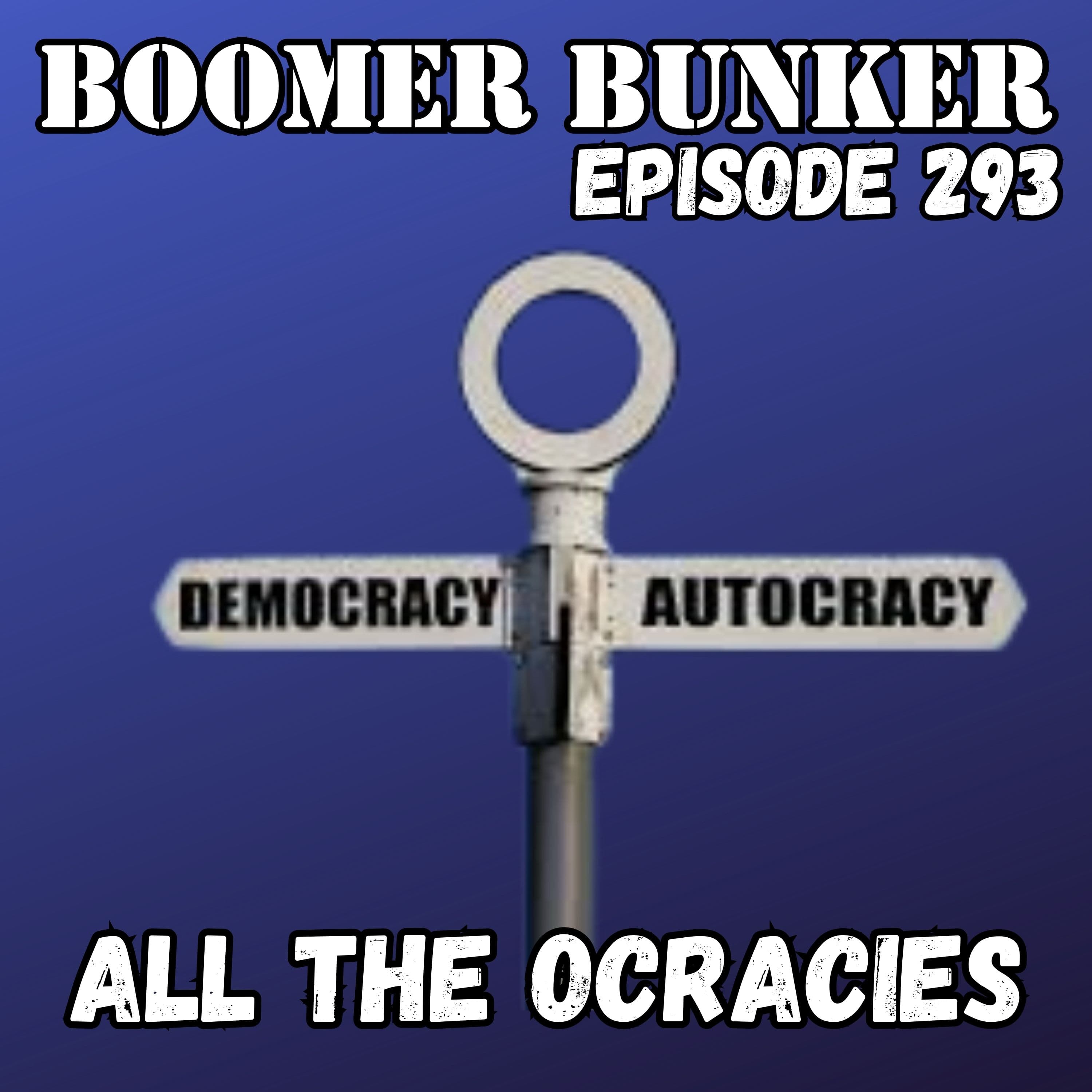 All The Ocracies | Episode 293 - Boomer Bunker cover