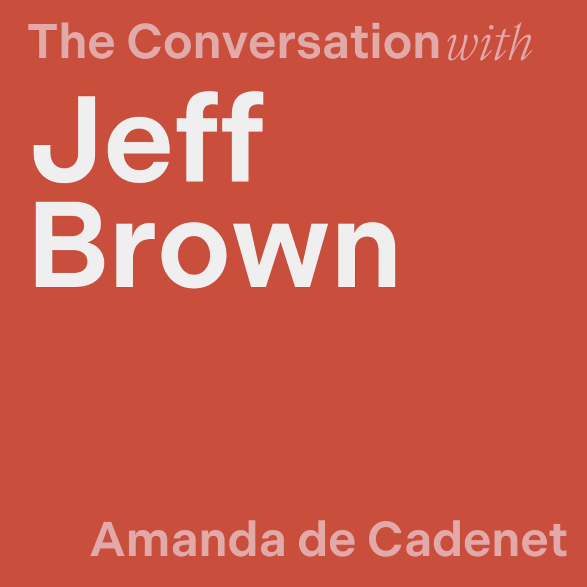 How to Connect to Your True Calling with Jeff Brown - The Conversation: About The Men cover
