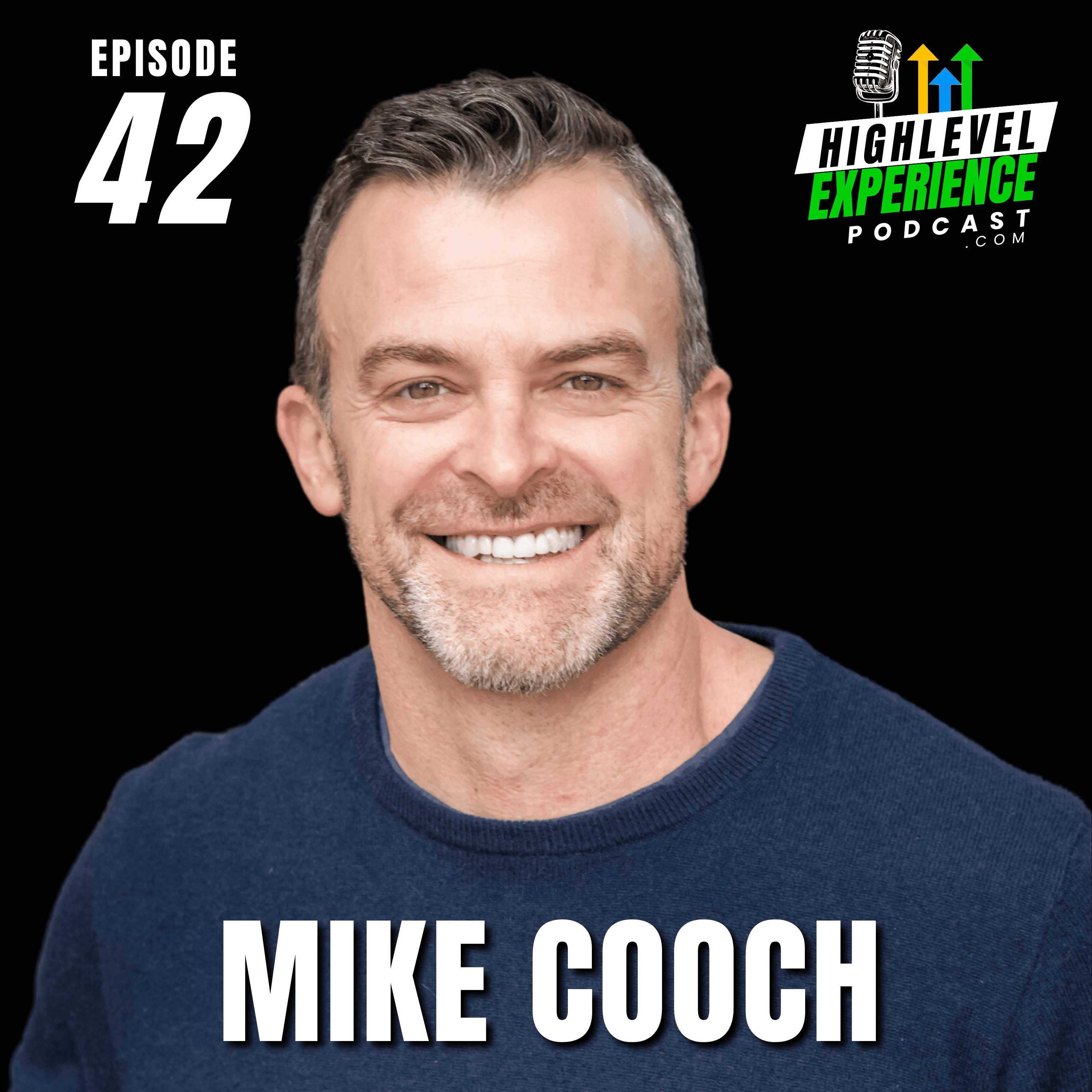 Breaking the Time-for-Money Trap with Mike Cooch - The HighLevel Experience cover
