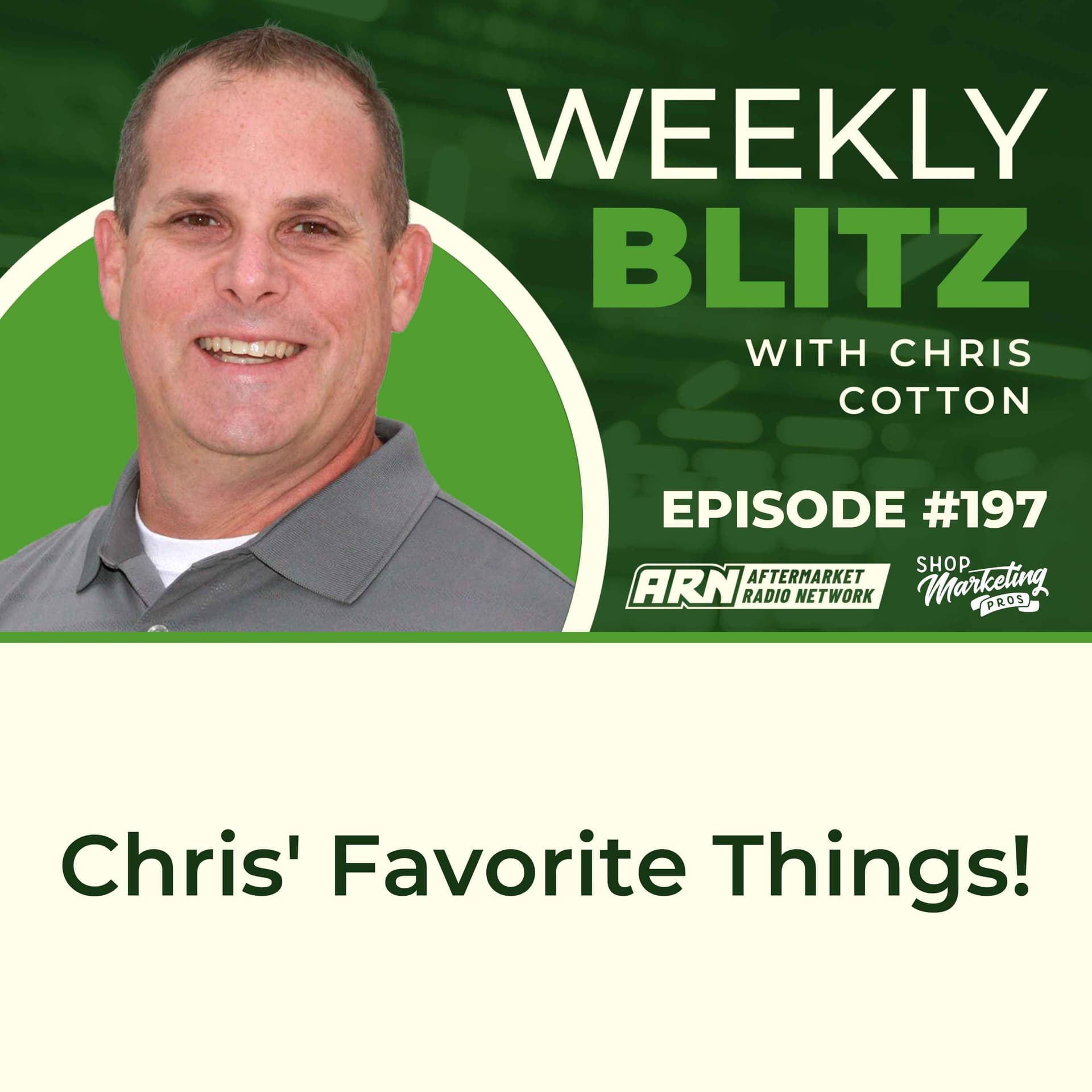 Chris' Favorite Things! [E197] - Chris Cotton Weekly Blitz cover
