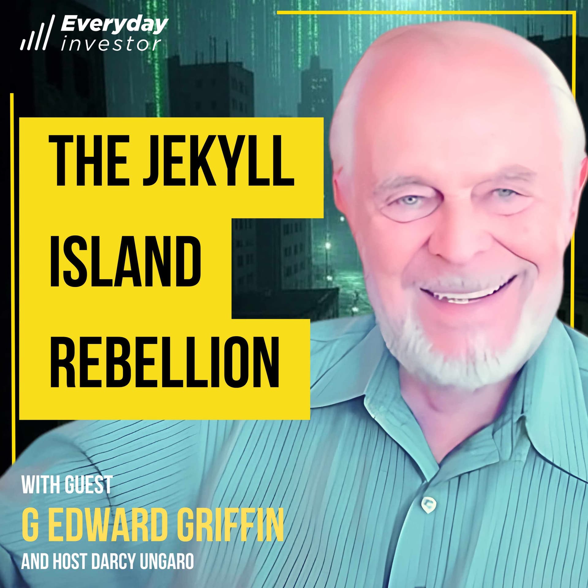 G. Edward Griffin / The Jekyll Island Rebellion, Ep 482 — NZ Everyday Investor cover