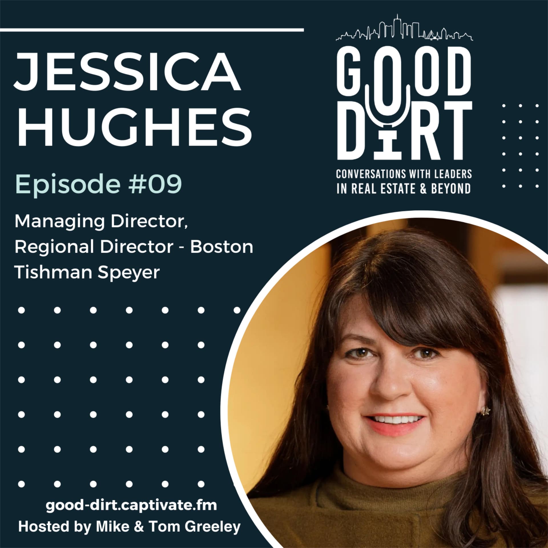 Jessica Hughes - Tishman Speyer - Good Dirt: Conversations with Leaders in Real Estate & Beyond cover