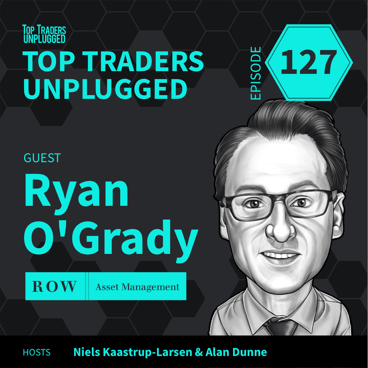 TTU127: Trend Following L.A. Style ft. Ryan O' Grady, Co-Founder & CEO at ROW Asset Management - Top Traders Unplugged cover
