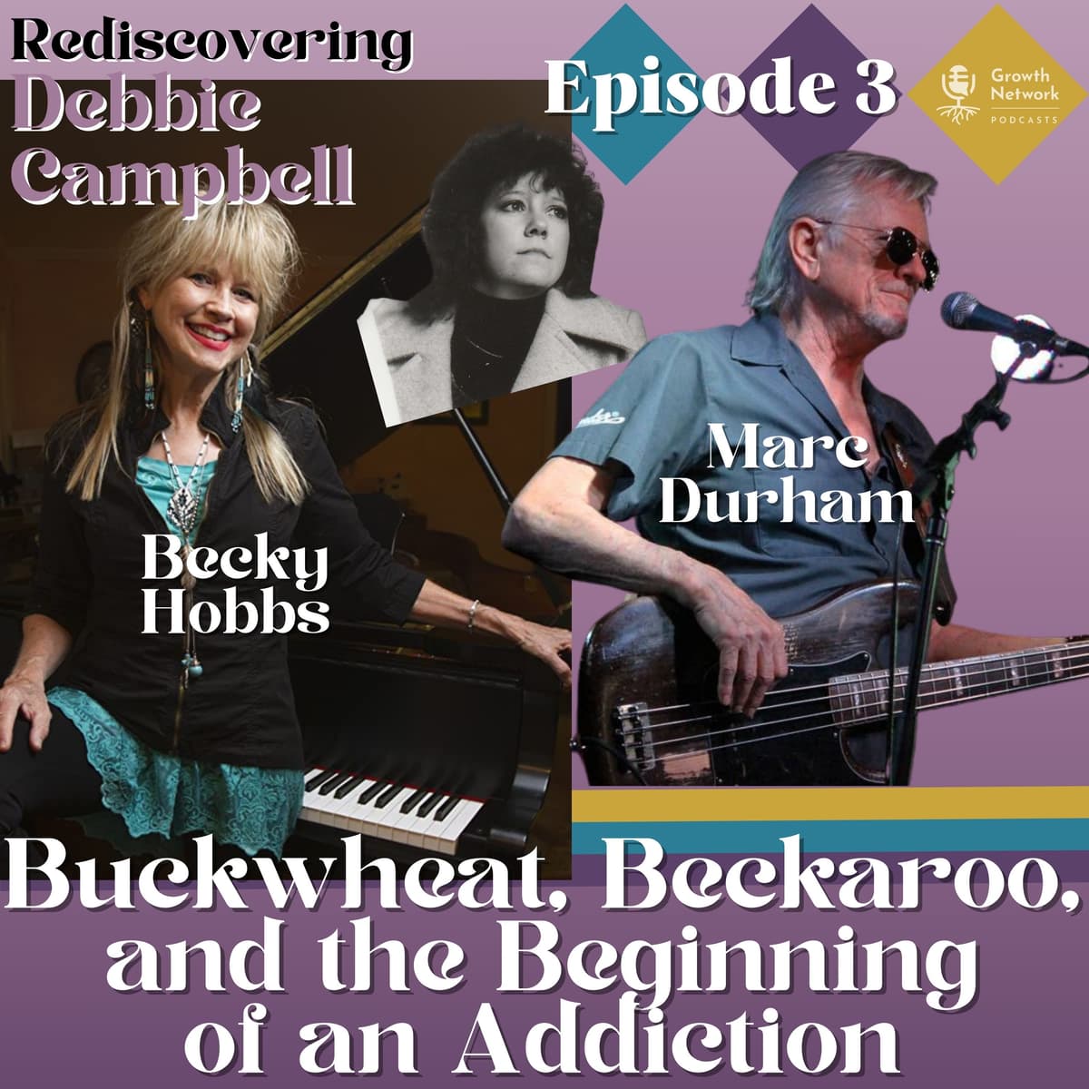 Buckwheat, Beckaroo, and the Beginning of an Addiction [Third Episode] - Rediscovering Debbie Campbell cover
