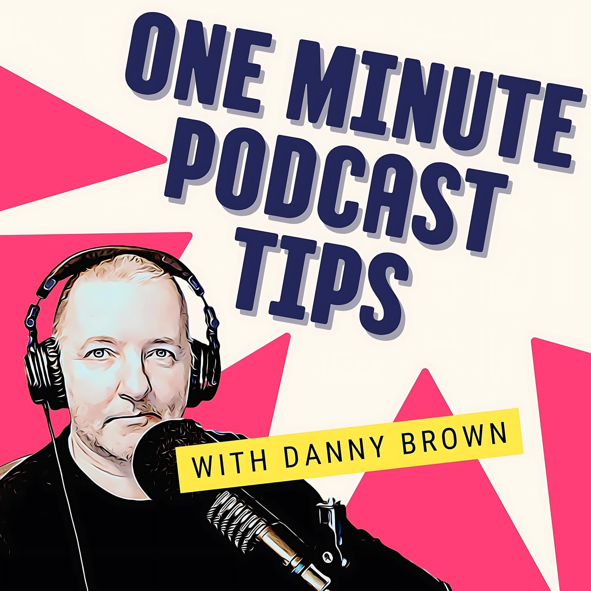 More from Danny Brown - One Minute Podcast Tips - Podcaster Stories cover
