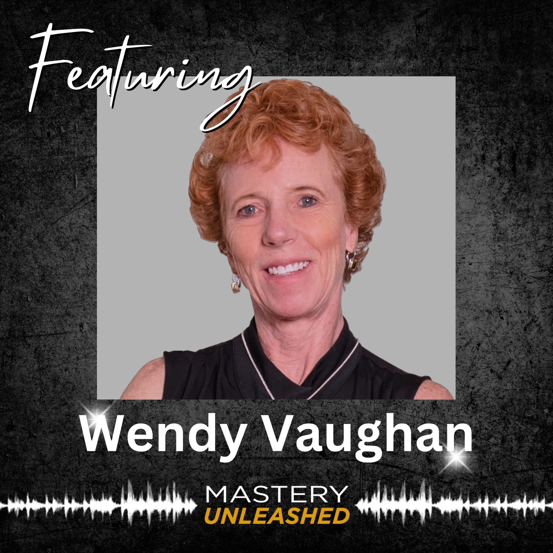 MU196: Wendy Vaughan | Six-Figure Success Without Selling Out or Burning Out - Mastery Unleashed cover