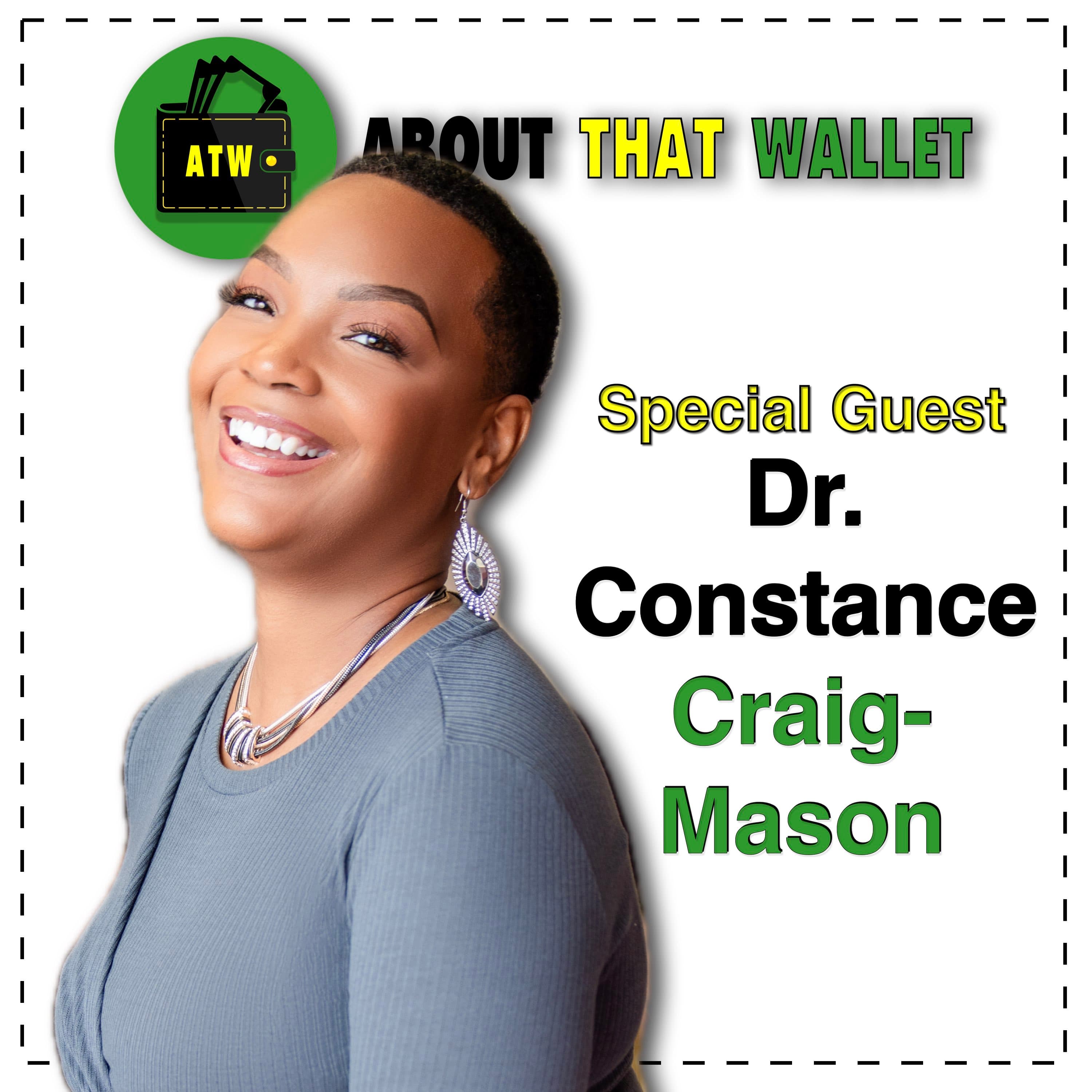 285: [Dr. Constance Craig Mason] Unlocking Legacy: Budgeting for Intergenerational Wealth - ABOUT THAT WALLET cover