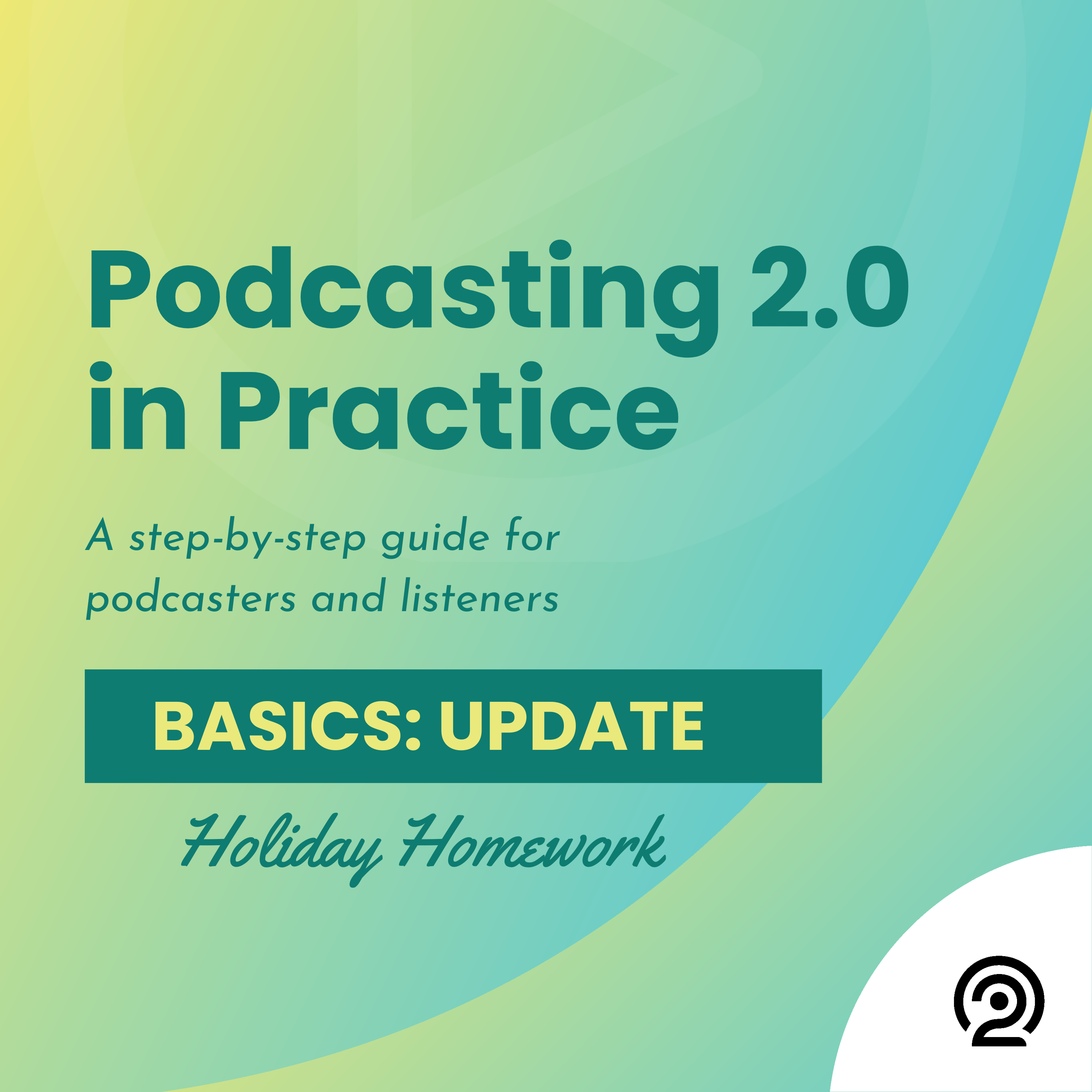 Basics Update: Holiday Homework - Podcasting 2.0 in Practice cover