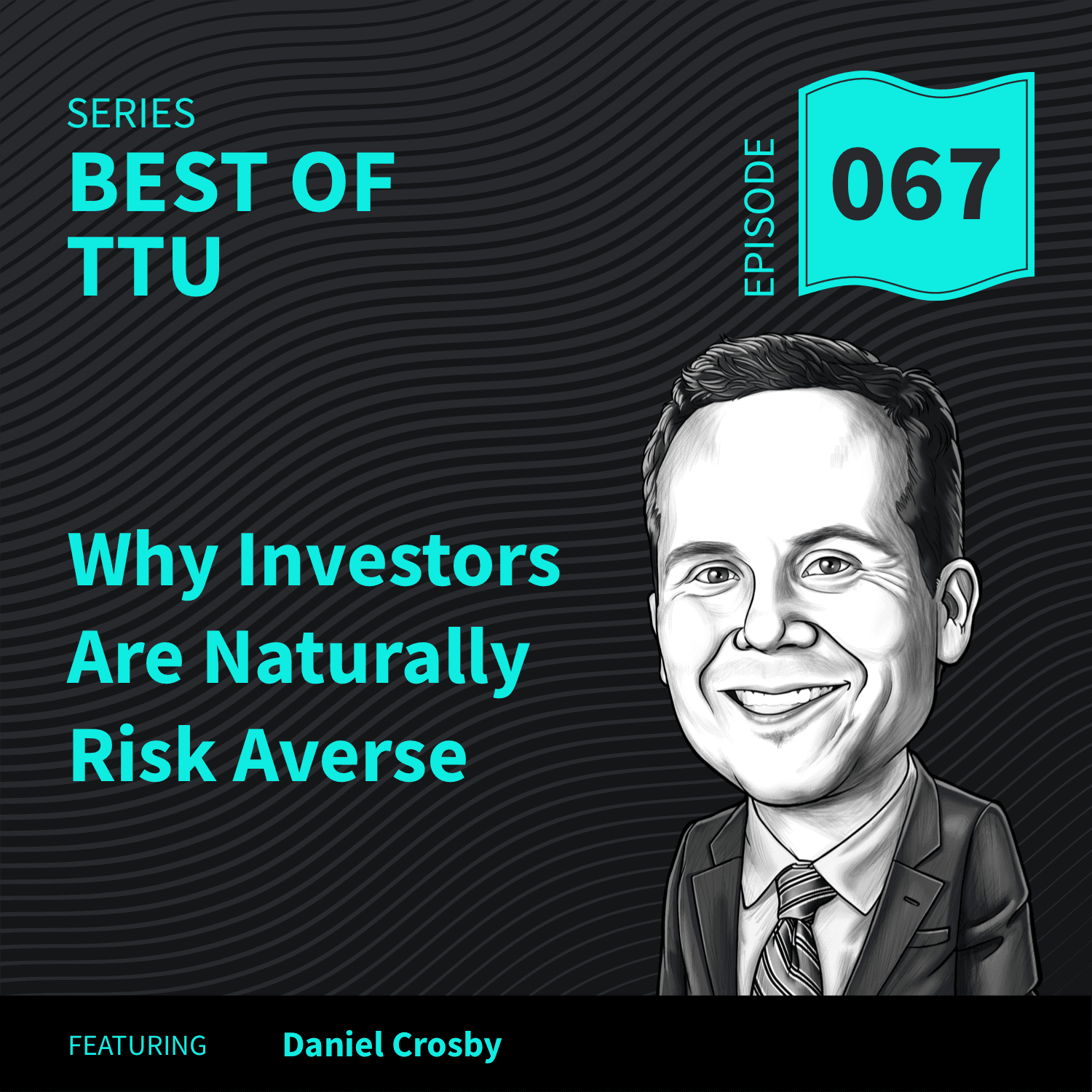 BO67: Why Investors are Naturally Risk Averse - Top Traders Unplugged cover