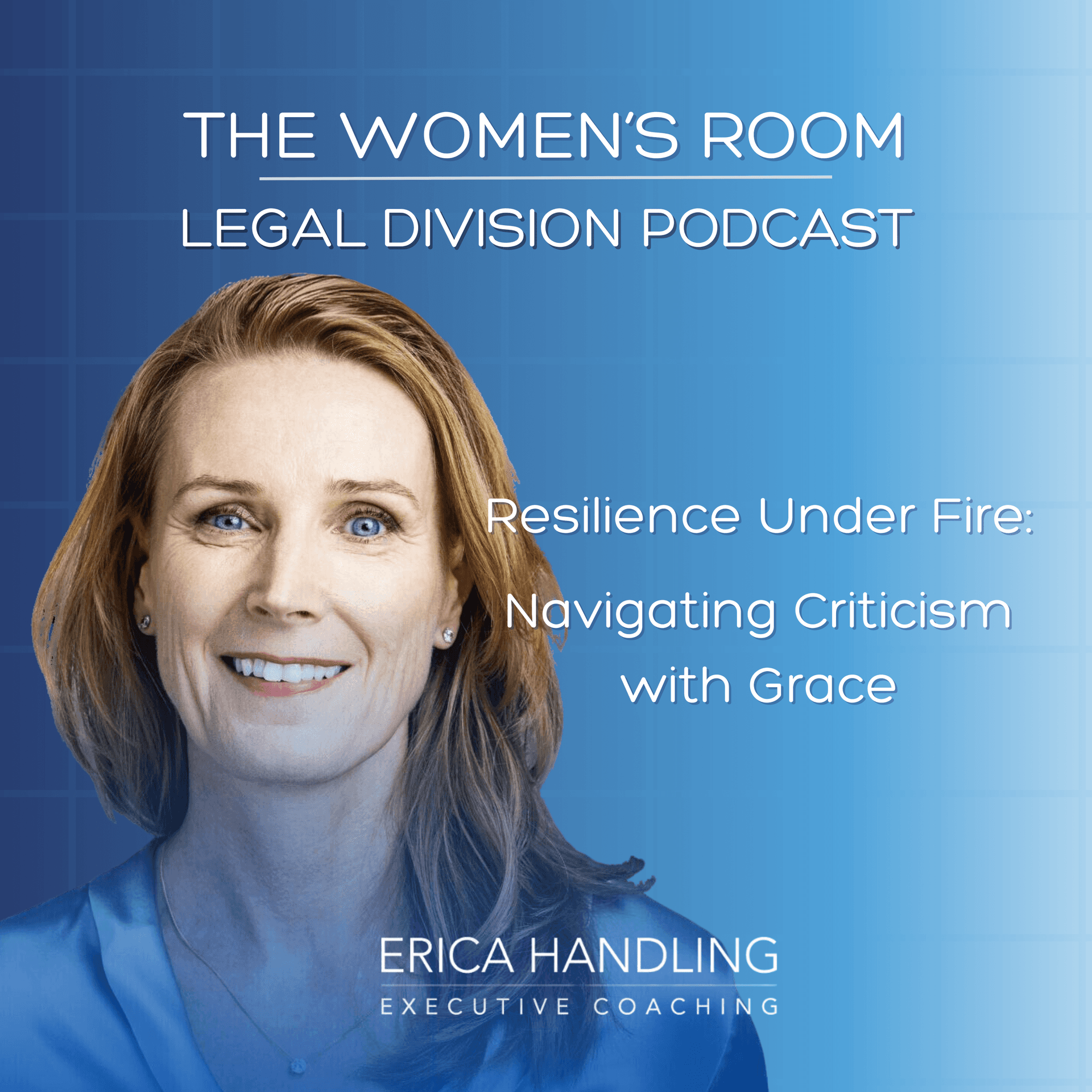 Ep# 20 Resilience Under Fire: Navigating Criticism with Grace - The Women's Room - Legal Division cover
