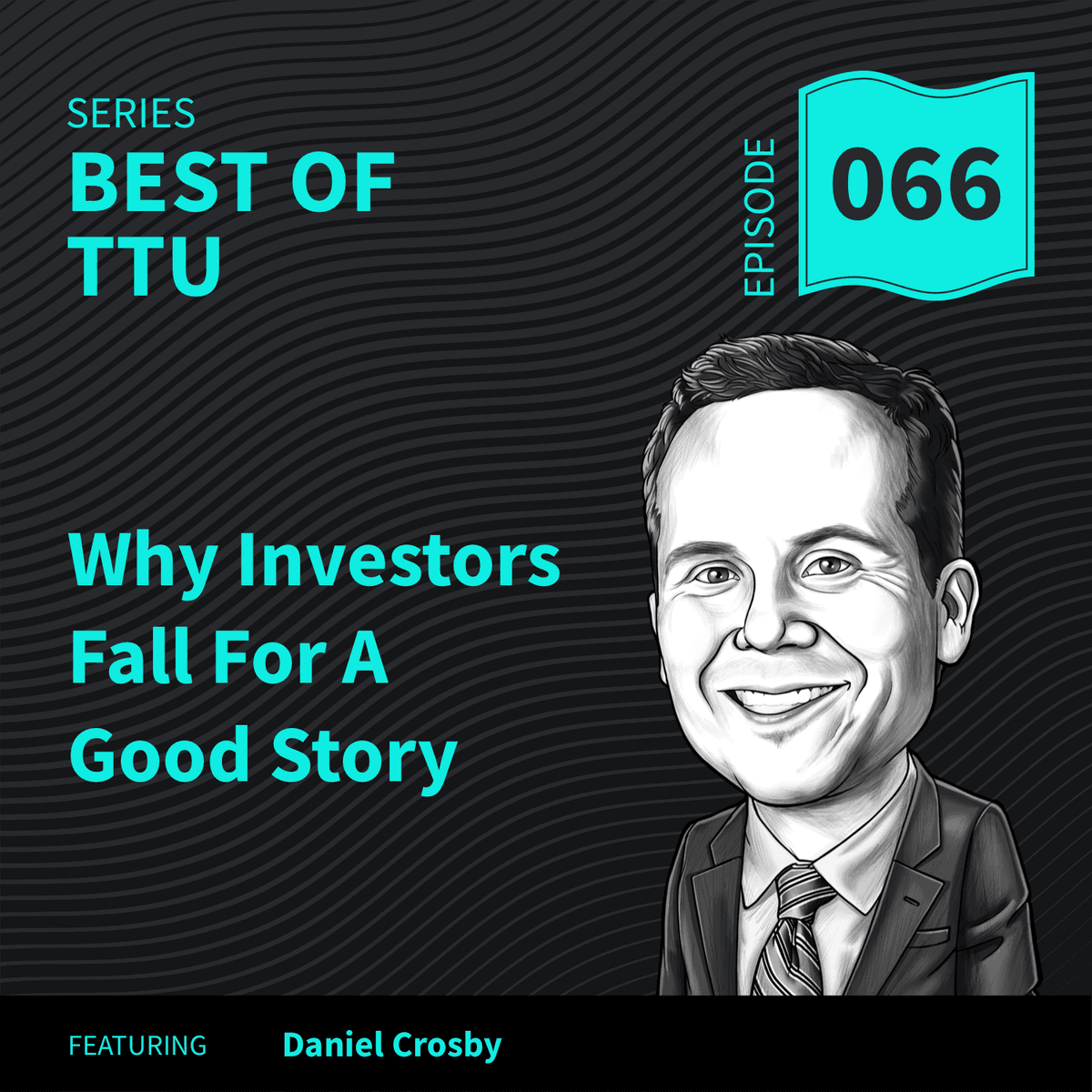 BO66: Why Investors (always) Fall for a Good Story - Top Traders Unplugged cover