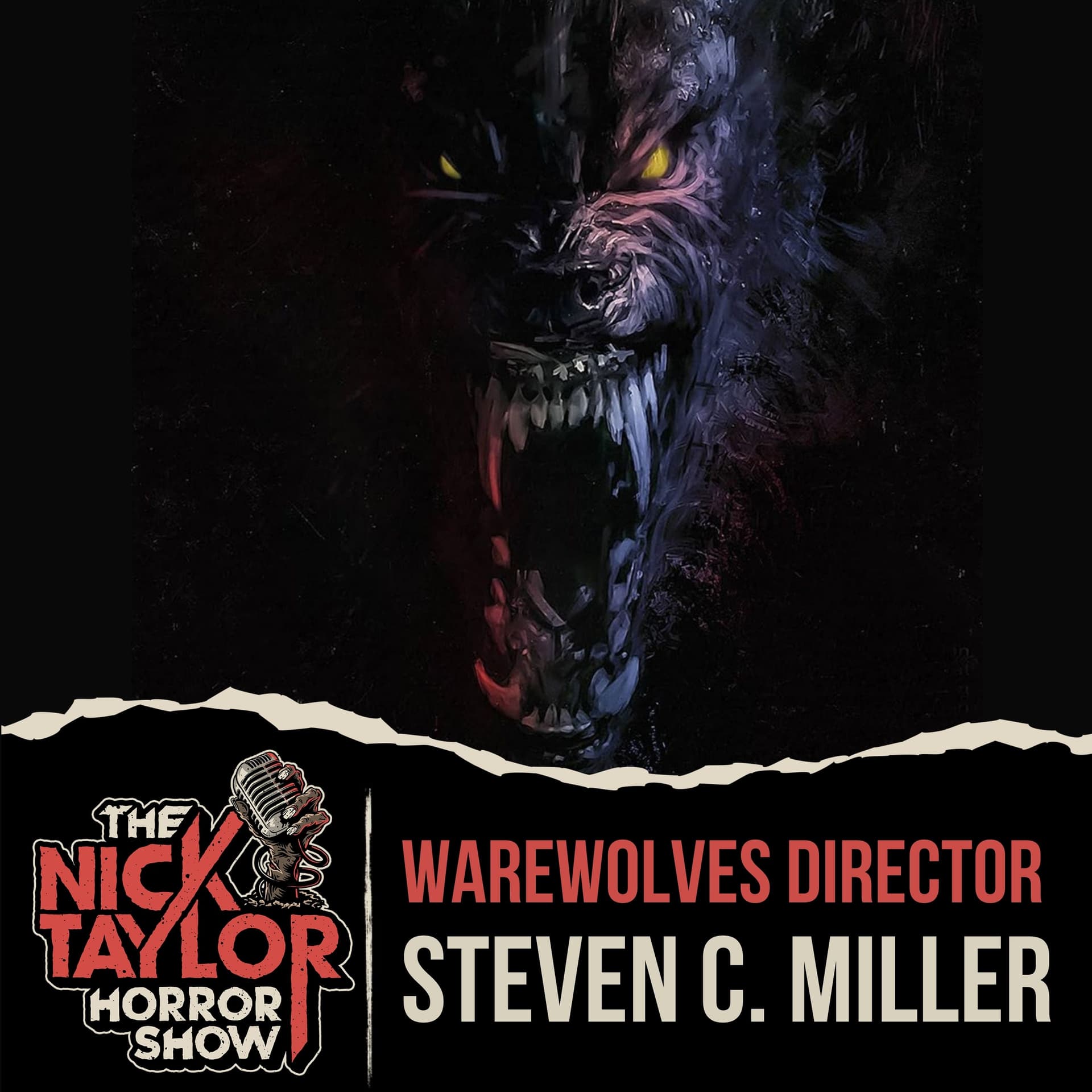 WEREWOLVES Director, Steven C. Miller - The Nick Taylor Horror Show cover