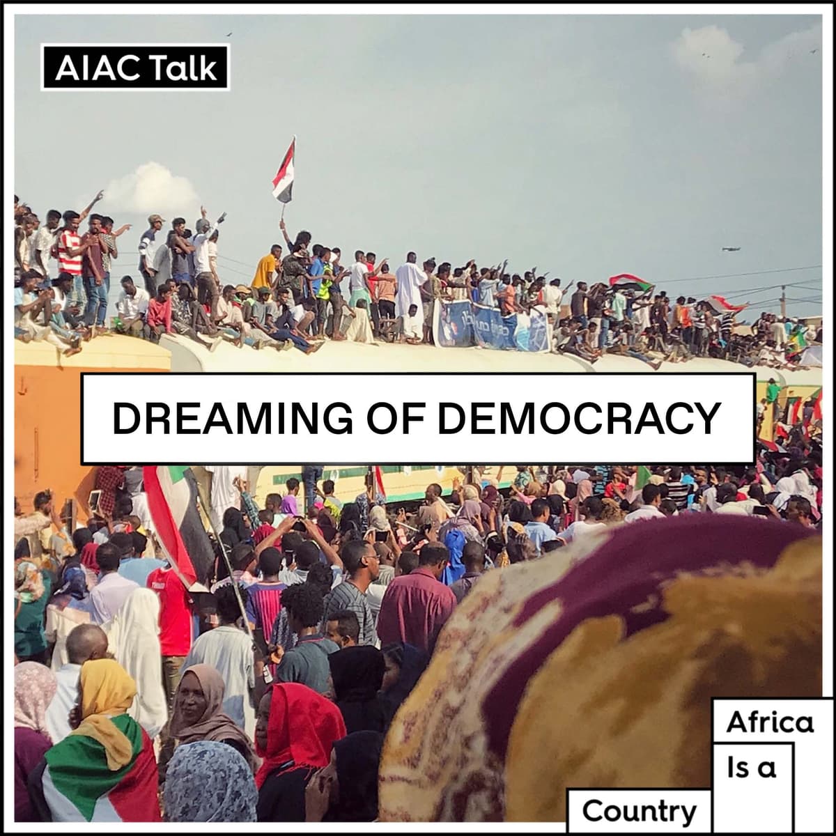 Dreaming of democracy in Sudan - The AIAC Podcast cover