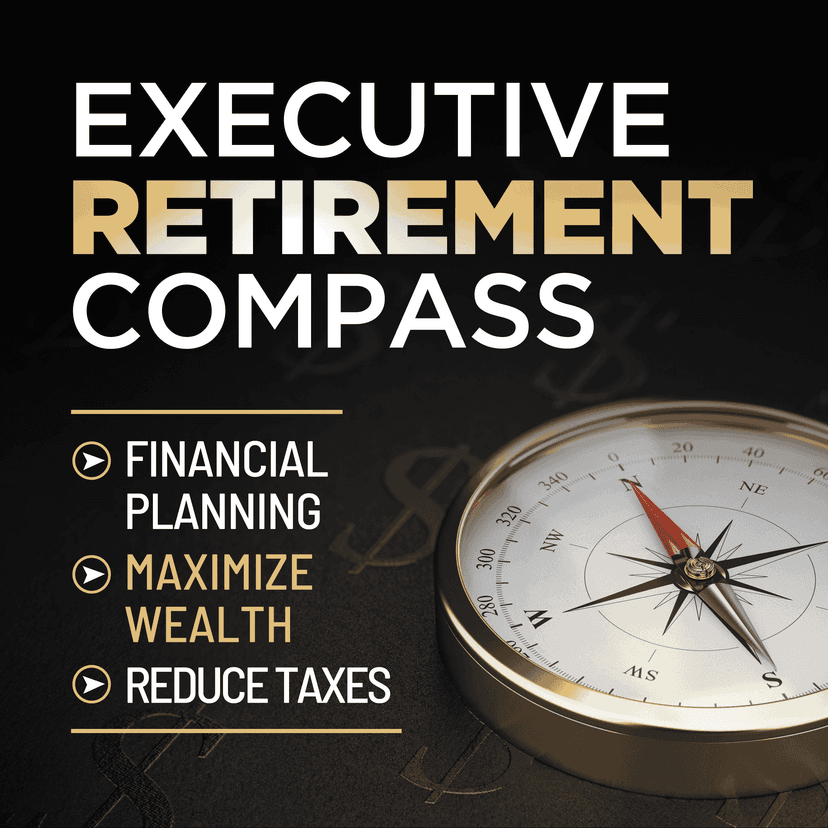 Executive Retirement Compass: Financial Planning to Maximize Your Wealth and Reduce Taxes cover