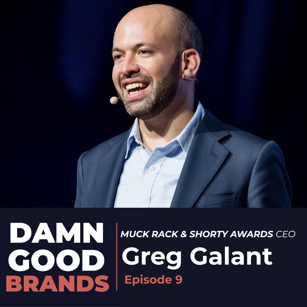 Social & Communications Trends with MUCK RACK & SHORTY AWARDS CEO, Greg Galant - Damn Good Brands cover
