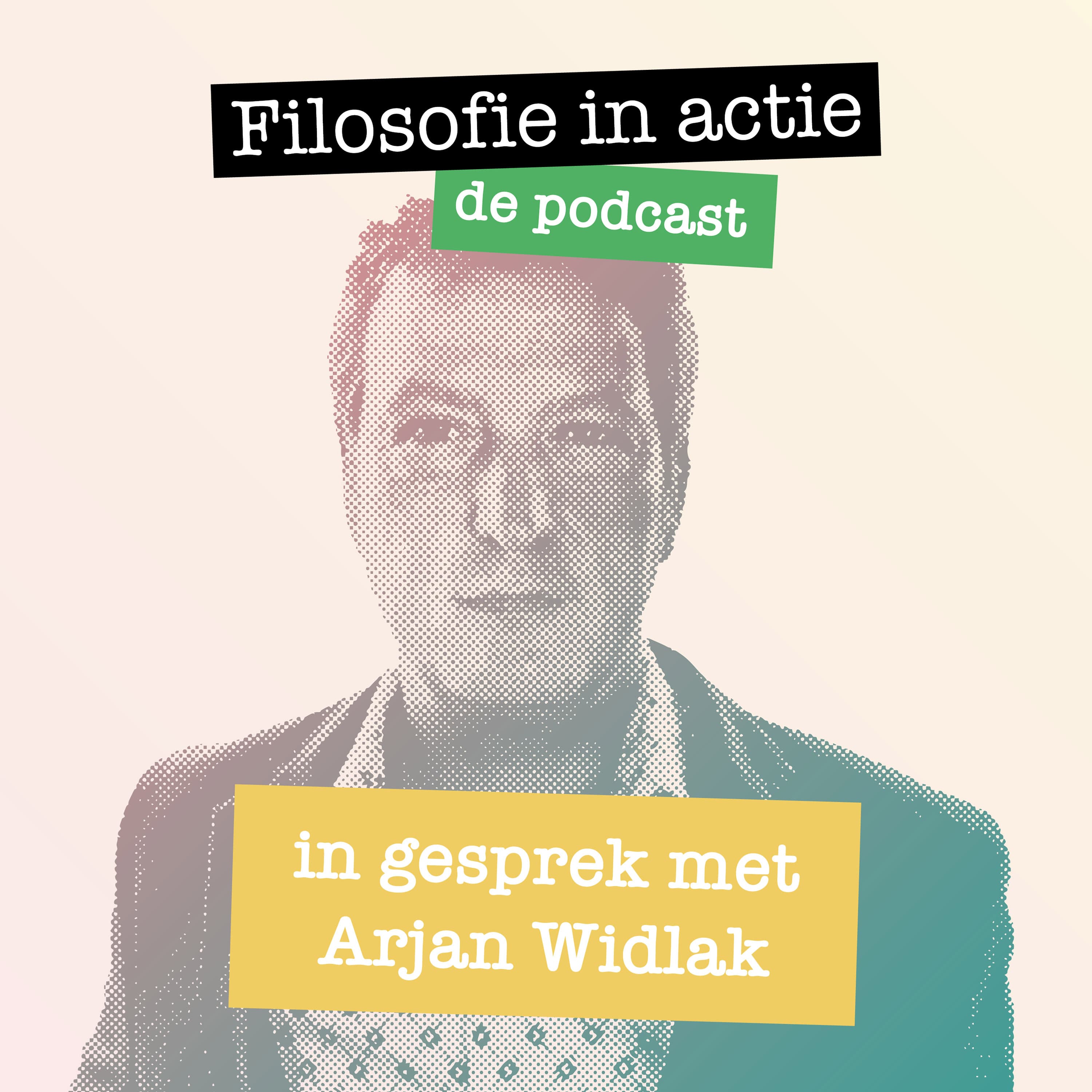 In gesprek met Arjan Widlak - Filosofie in actie Podcast cover