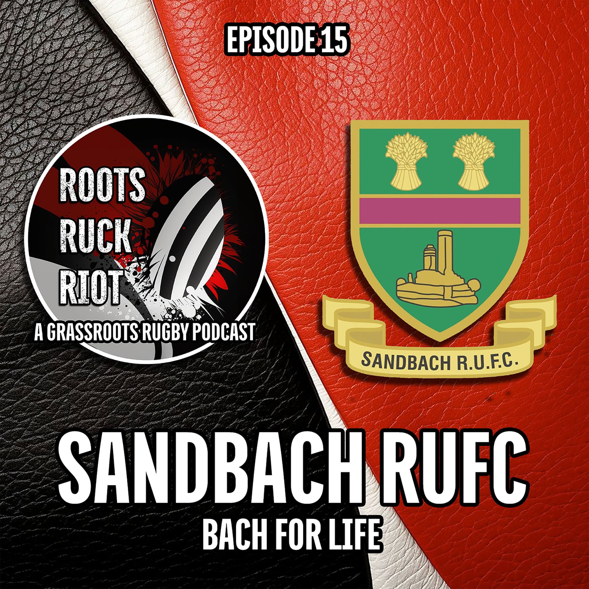 Sandbach RUFC: Bach For Life - Roots Ruck Riot cover