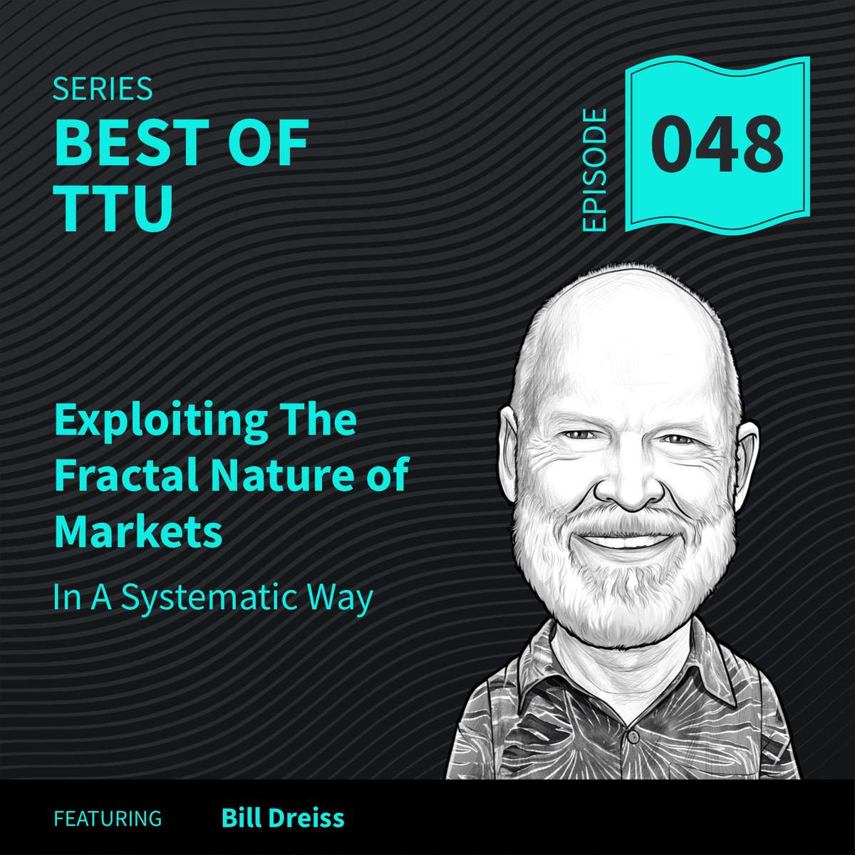 BO48: Exploiting the Fractal Nature of Markets in a Systematic Way - Top Traders Unplugged cover