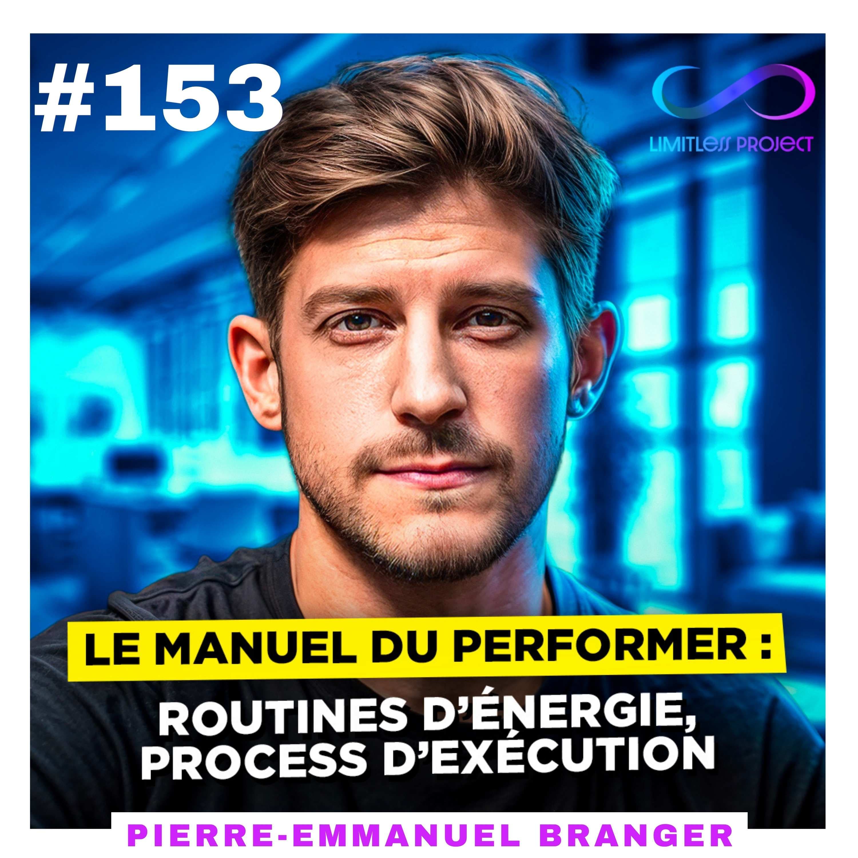 Le Manuel du Performer : routines d’énergie, process d’exécution -Pierre-Emmanuel Branger - Limitless Project cover
