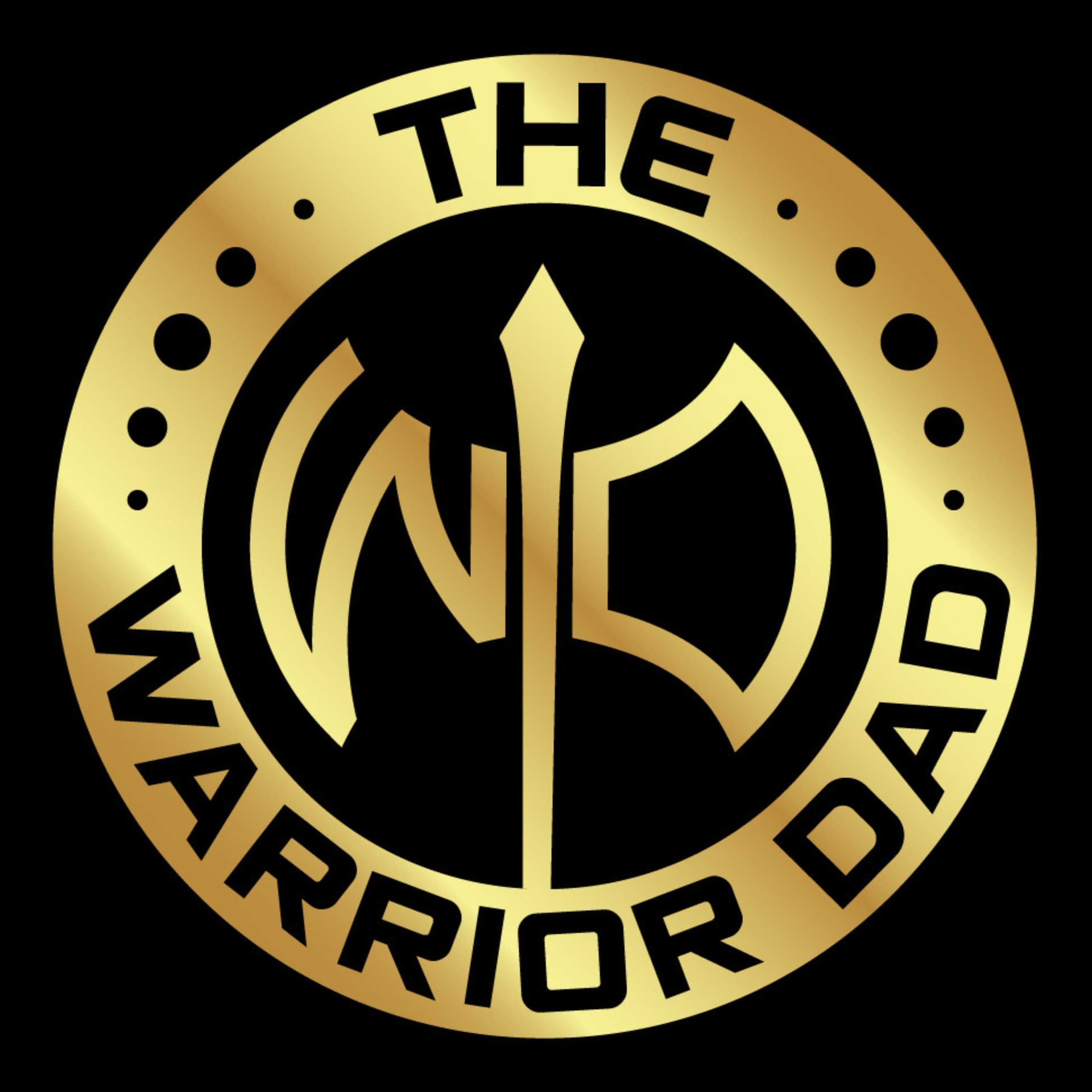 Five Years From Now, You'll Wish You Had Today Back - The Warrior Dad cover
