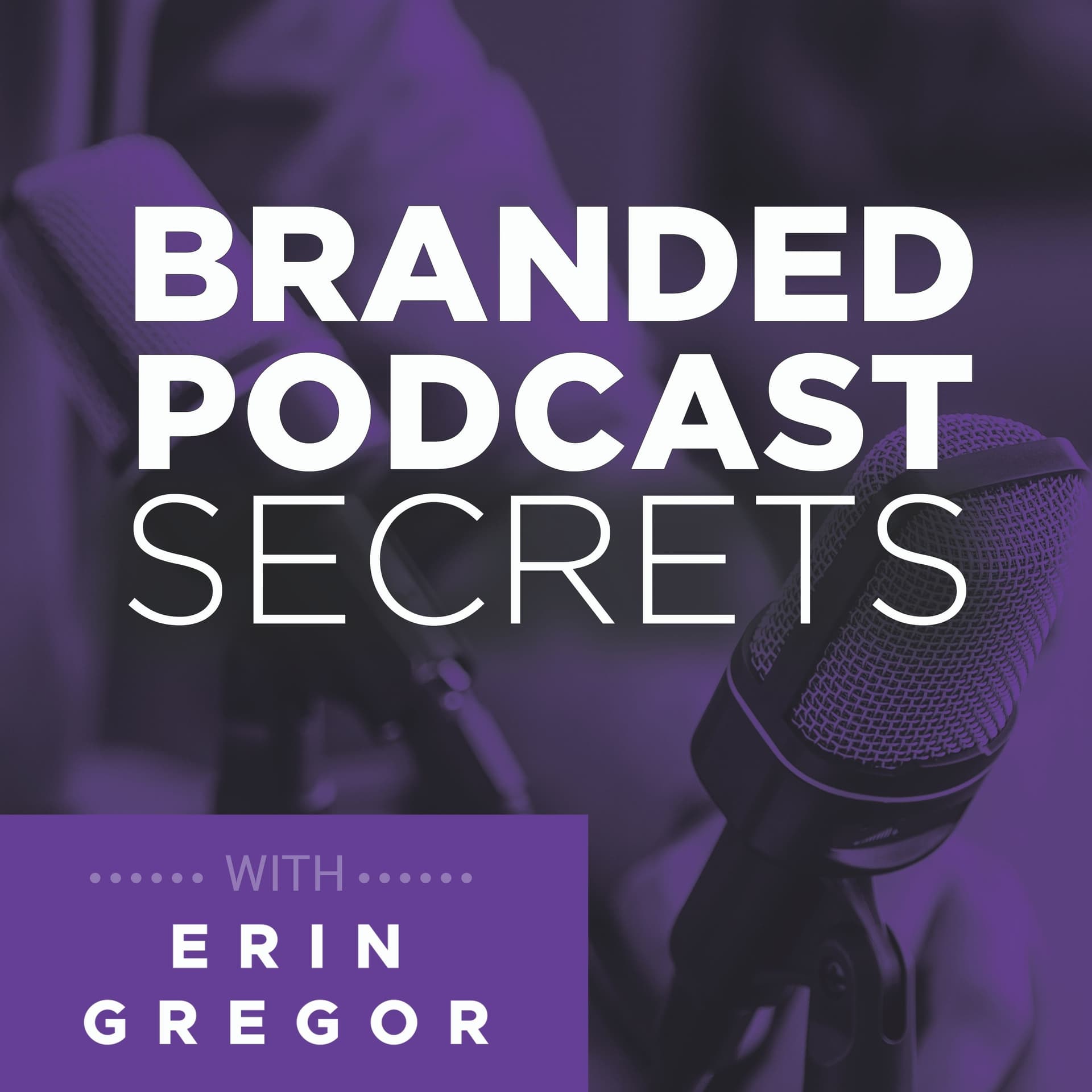 Using a Podcast To Help Others and Make a Difference - Branded Podcast Secrets cover