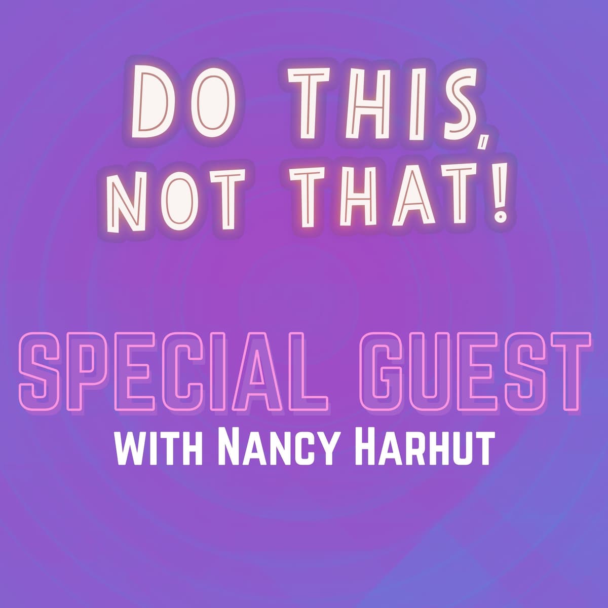 ULTIMATE Brain Science Marketing 👉 Nancy Harhut’s Shortcut to Double Response 💥 | Ep. 328 - Do This, NOT That: Marketing Tips with Jay Schwedelson cover