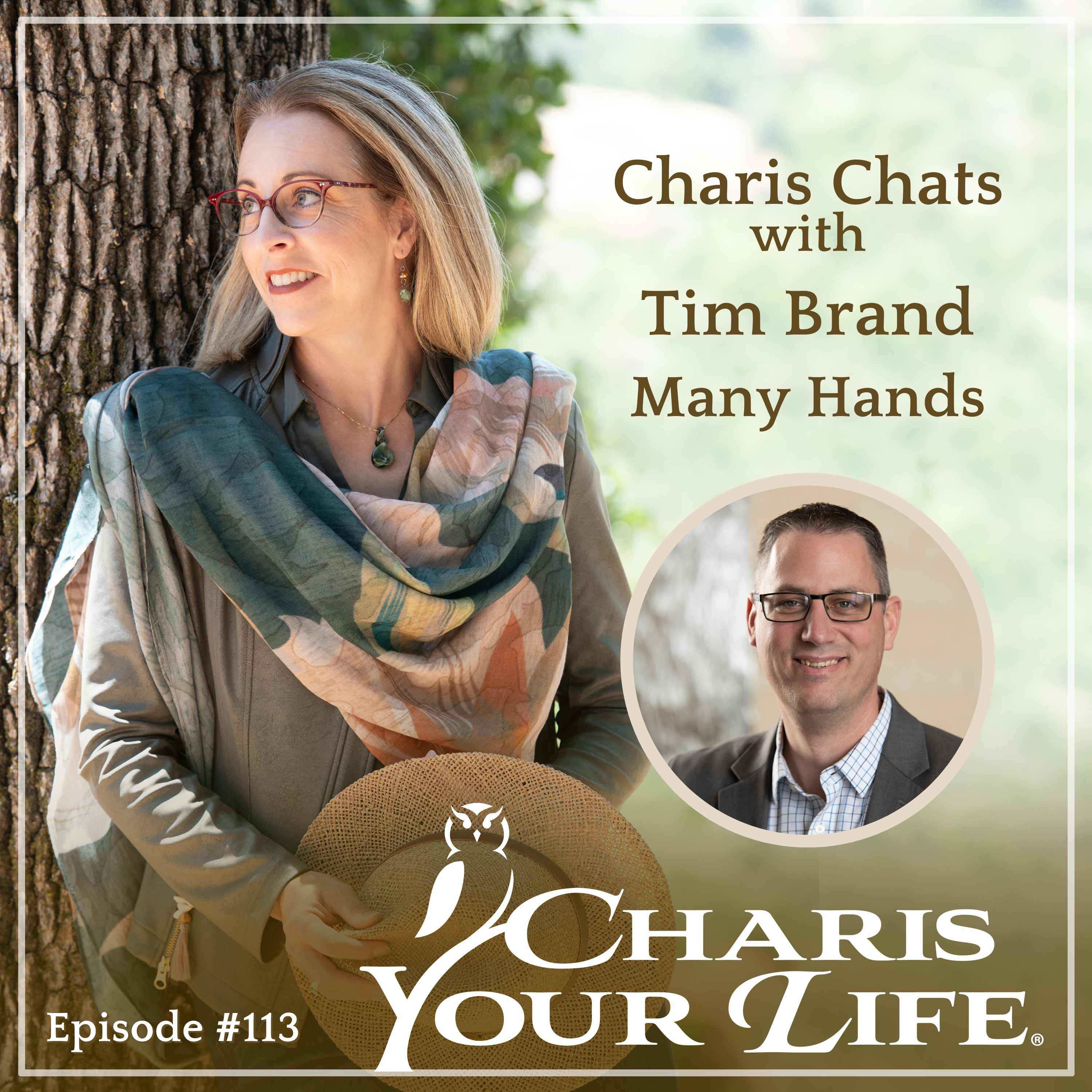 Charis Chats with Tim Brand – Many Hands - Charis Your Life with Charis Santillie cover