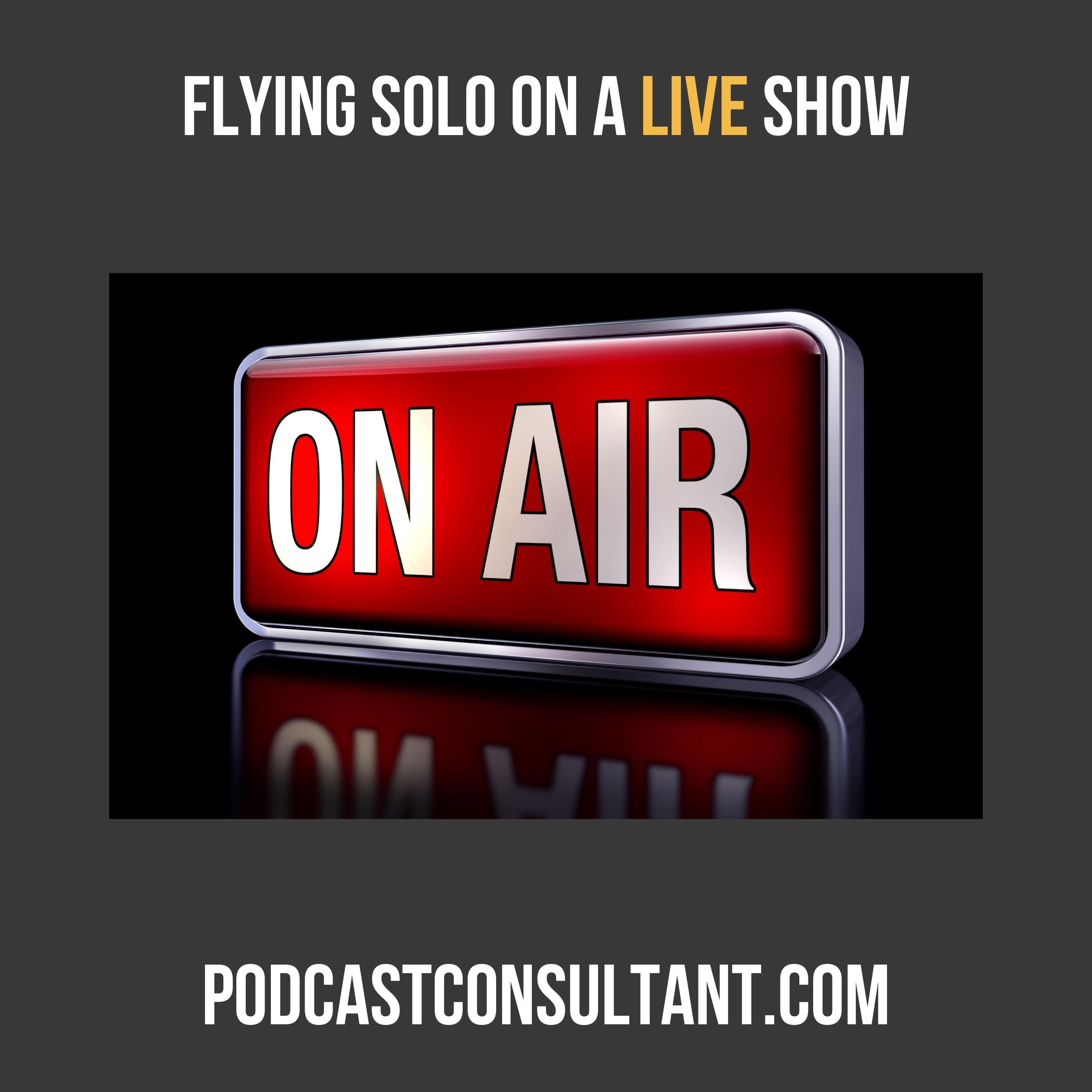 Flying Solo on a Live Show: Where's My Jamie? - Your Podcast Consultant: Podcast Tips To Avoid Podcasting Mistakes cover