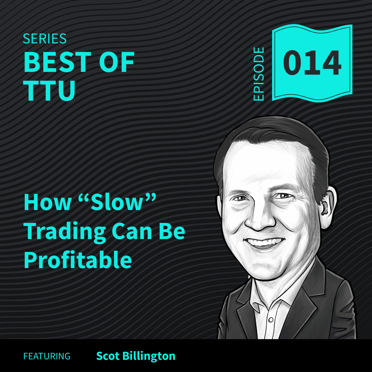 BO14: How ”slow” trading can be Profitable - Top Traders Unplugged cover