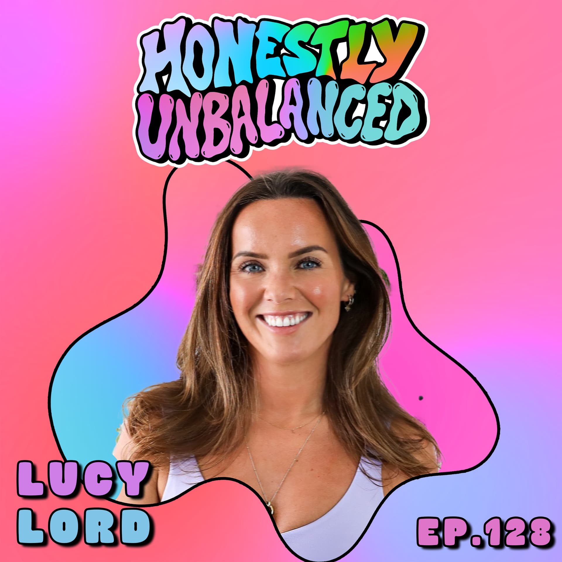 #128 Lucy Lord - Simple made special recipes - Honestly Unbalanced cover