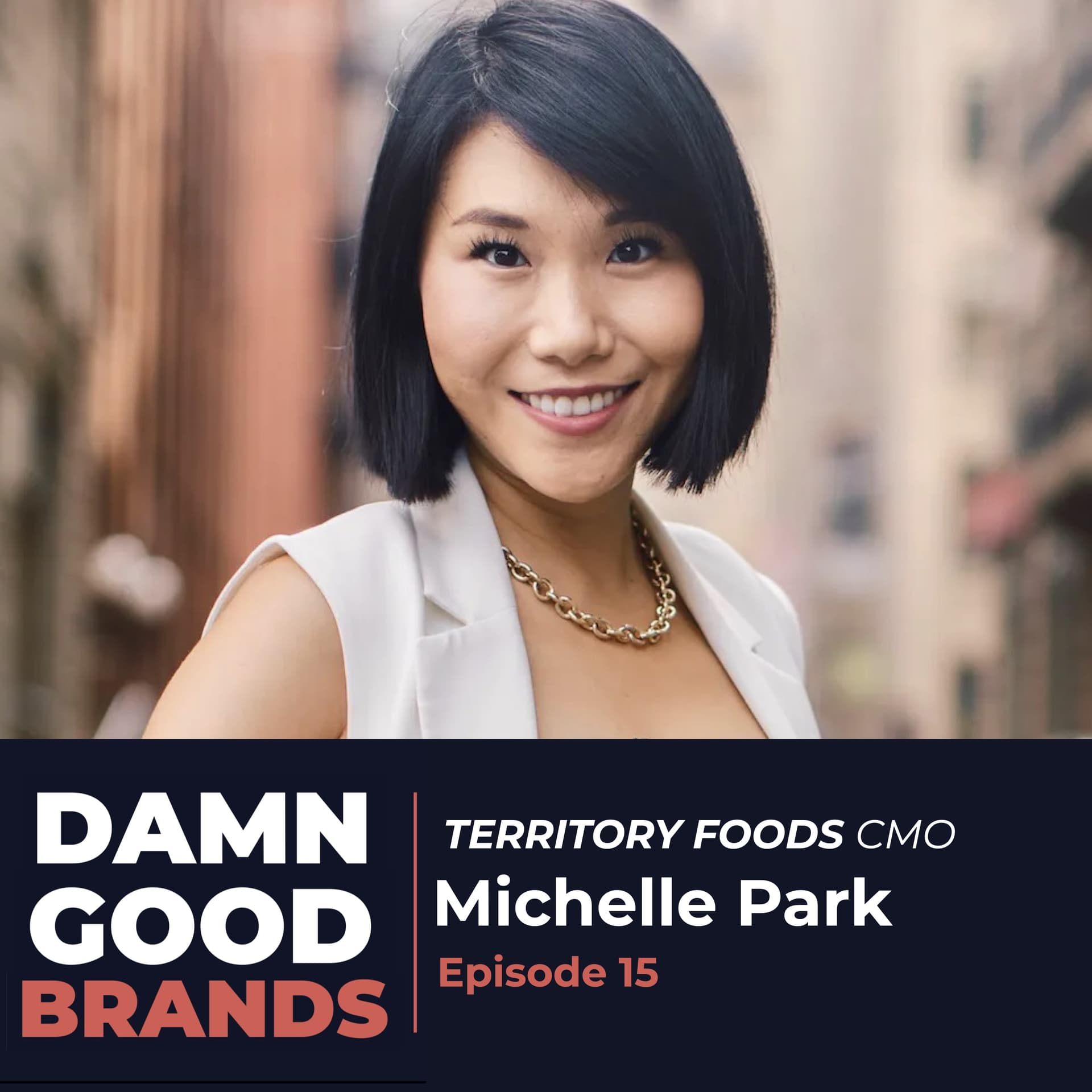 TERRITORY FOODS CMO, Michelle Park - Damn Good Brands cover