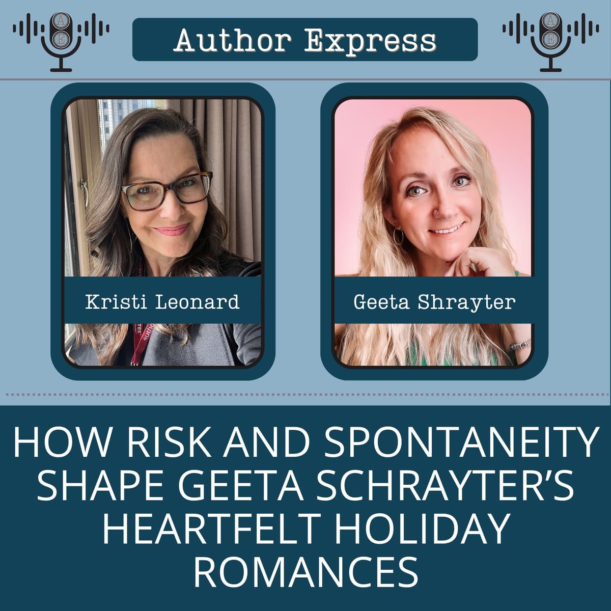 How Risk and Spontaneity Shape Geeta Schrayter’s Heartfelt Holiday Romances -136 - Author Express cover