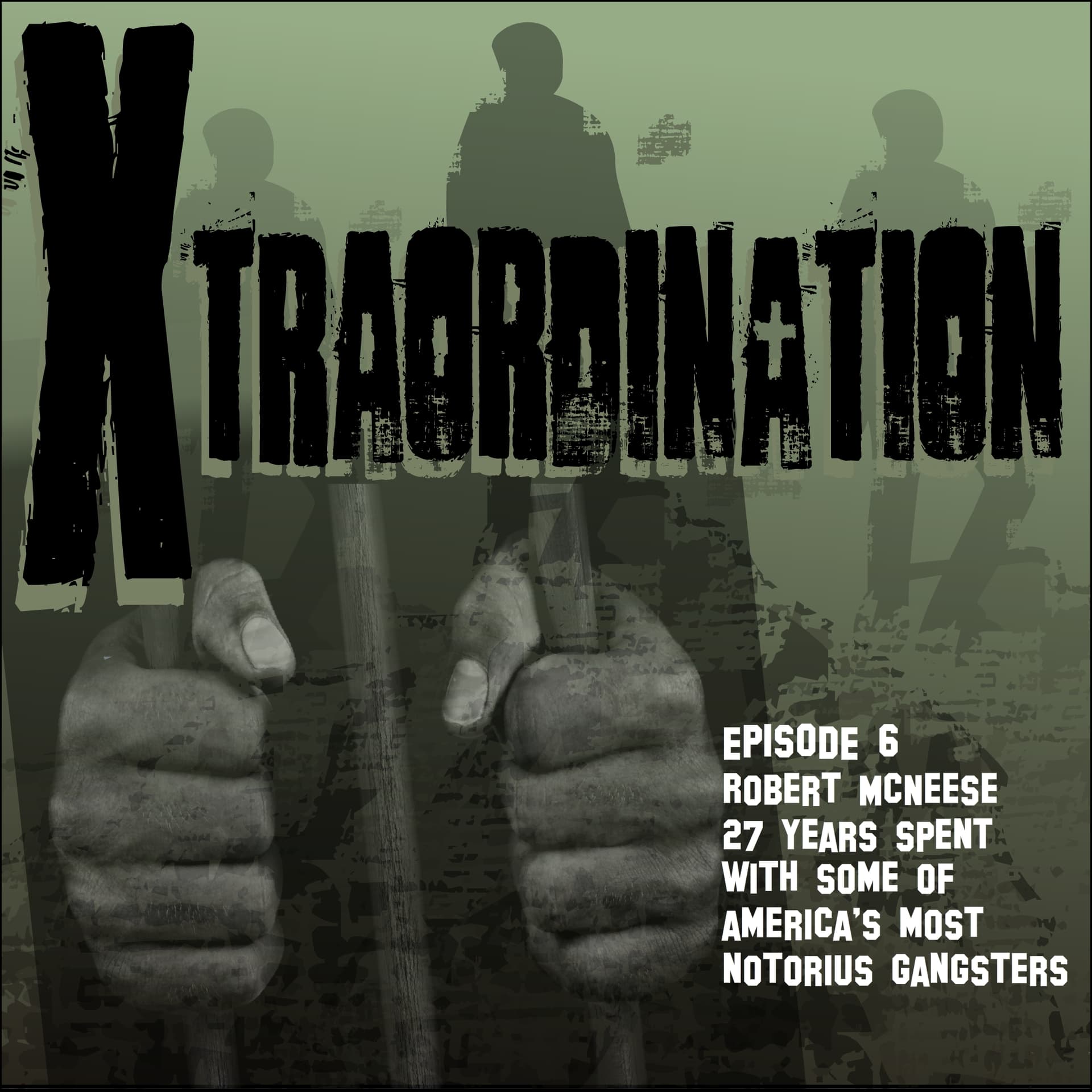 Xtraordination - Robert McNeese: 27 Years with America's most notorious gangsters. - Partners-N-Crime cover