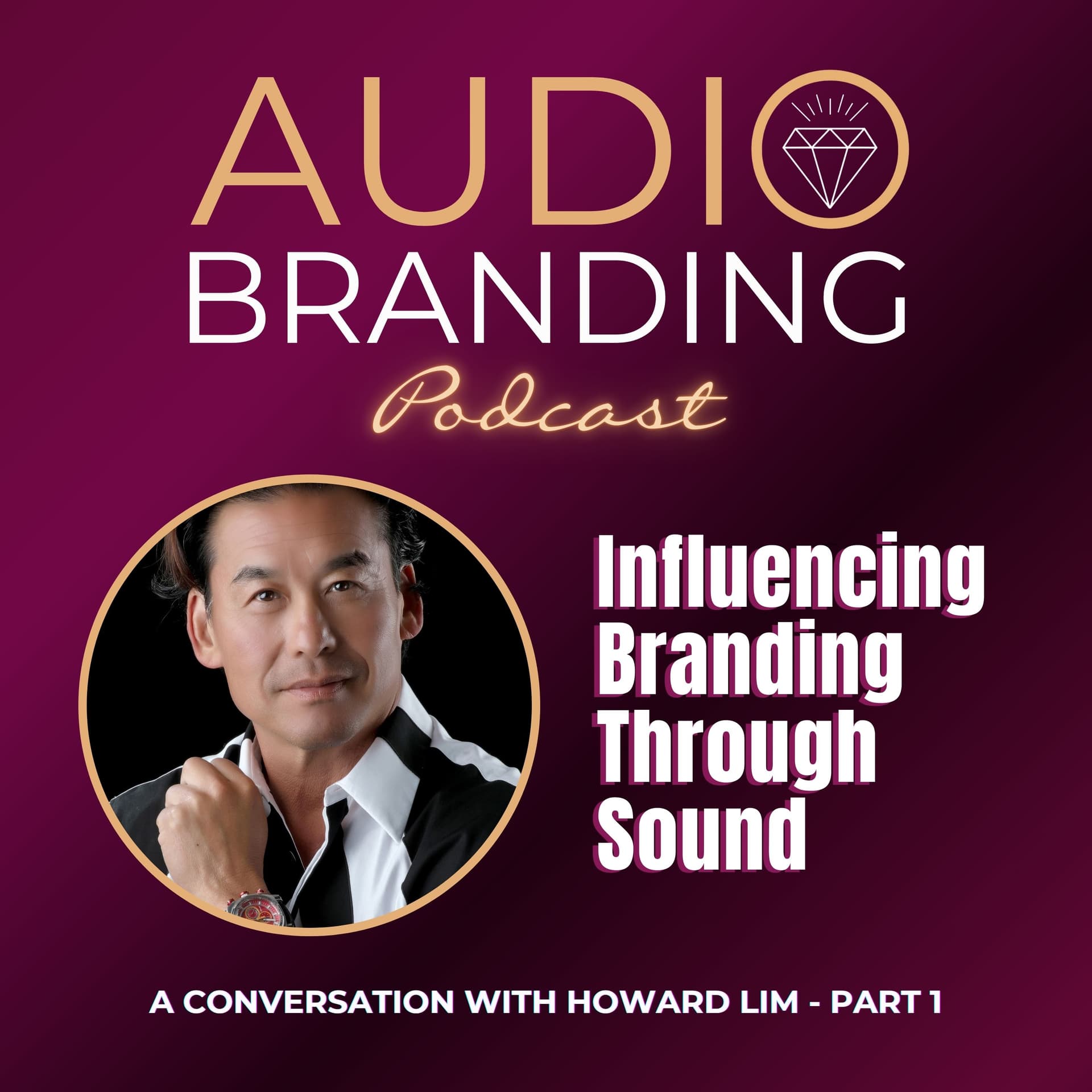Influencing Branding Through Sound: A Conversation with Howard Lim - Part 1 - Audio Branding cover