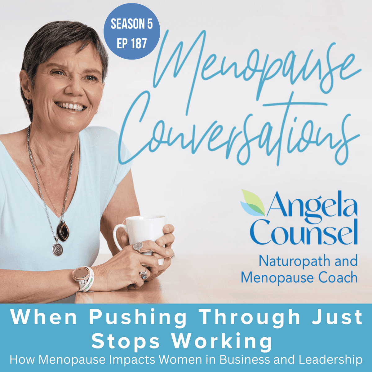When Pushing Through Just Stops Working - How Menopause Impacts Women in Business and Leadership - Menopause Conversations cover