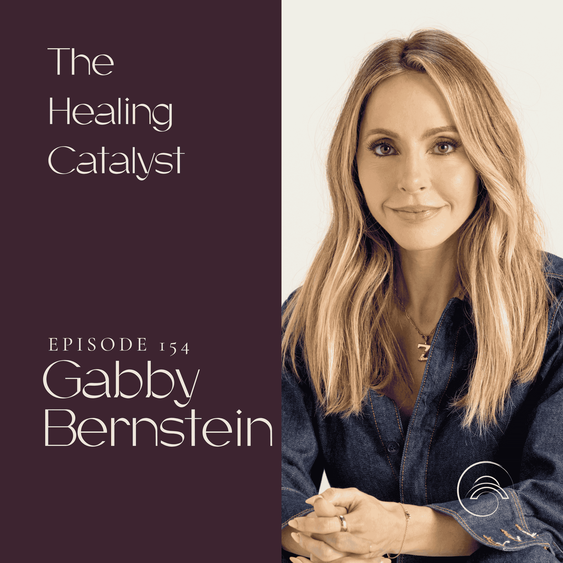 How to Break Free from Chaos and Find Inner Calm with Gabby Bernstein - The Healing Catalyst cover