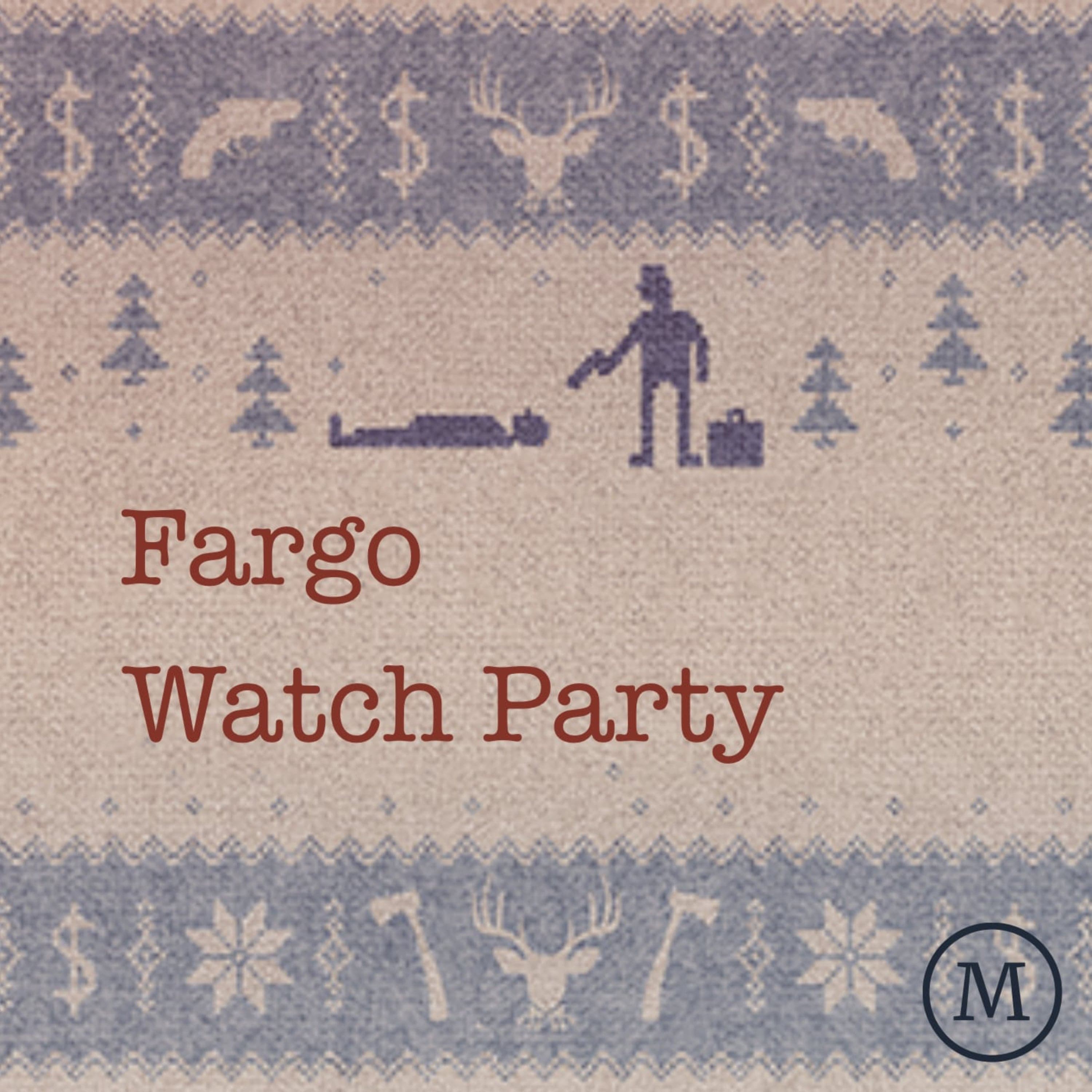 We're Back Next Week - Fargo Watch Party cover