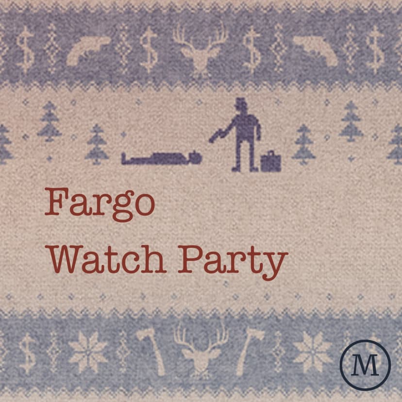 Fargo Watch Party cover