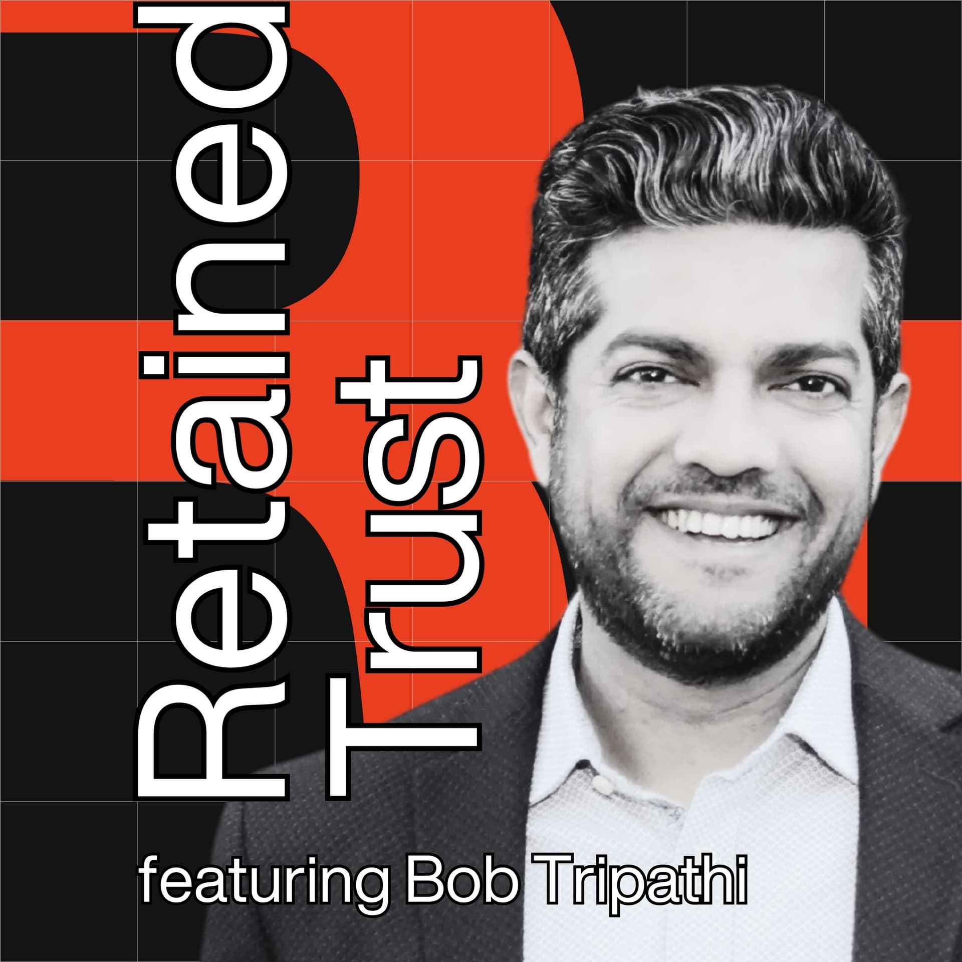 EP.11 - Exploring the Entrepreneurial Maze with Bob Tripathi - Retained Trust cover